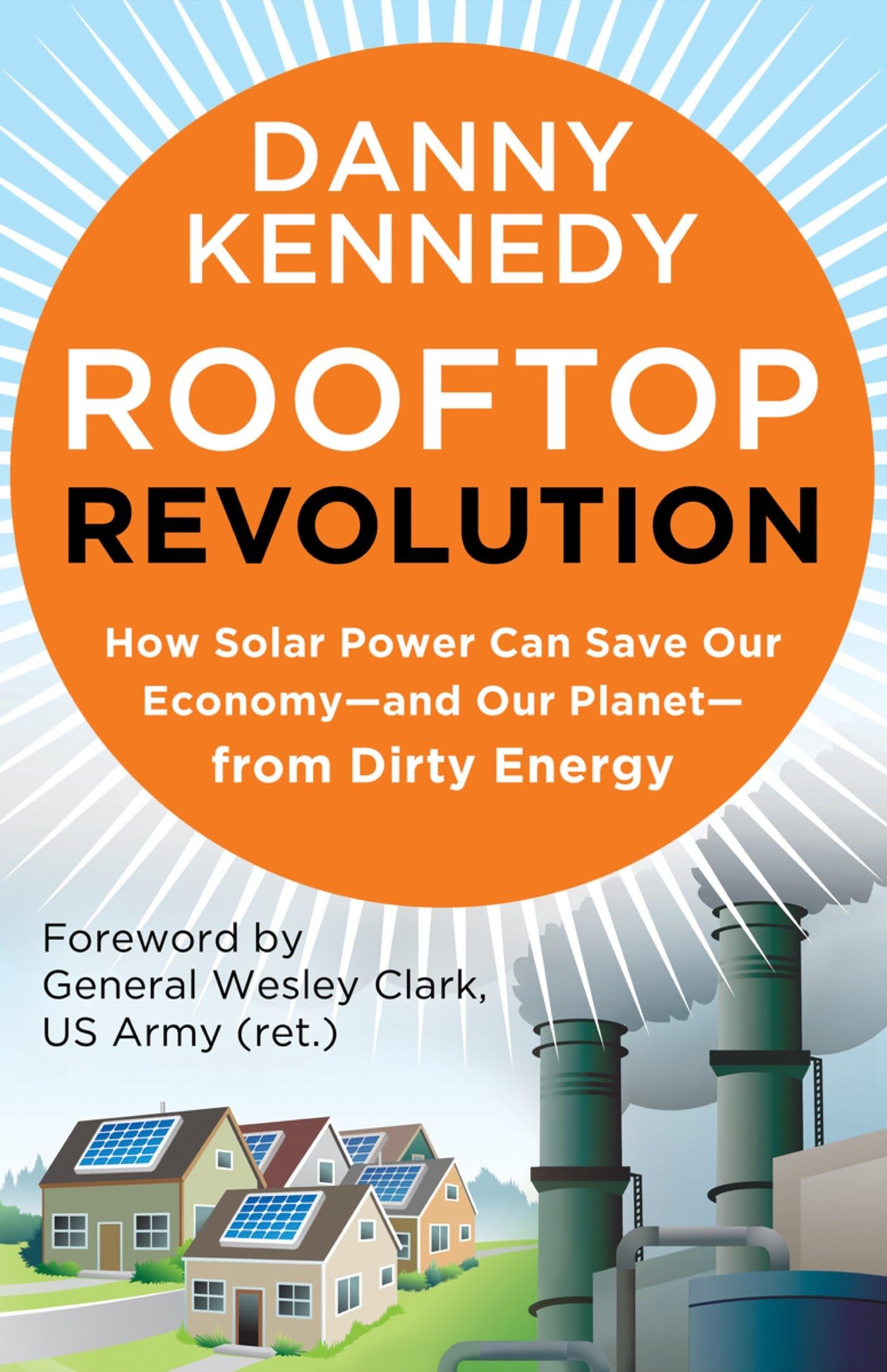 Rooftop Revolution: How Solar Power Can Save Our Economy#and Our Planet#from Dirty Energy book cover