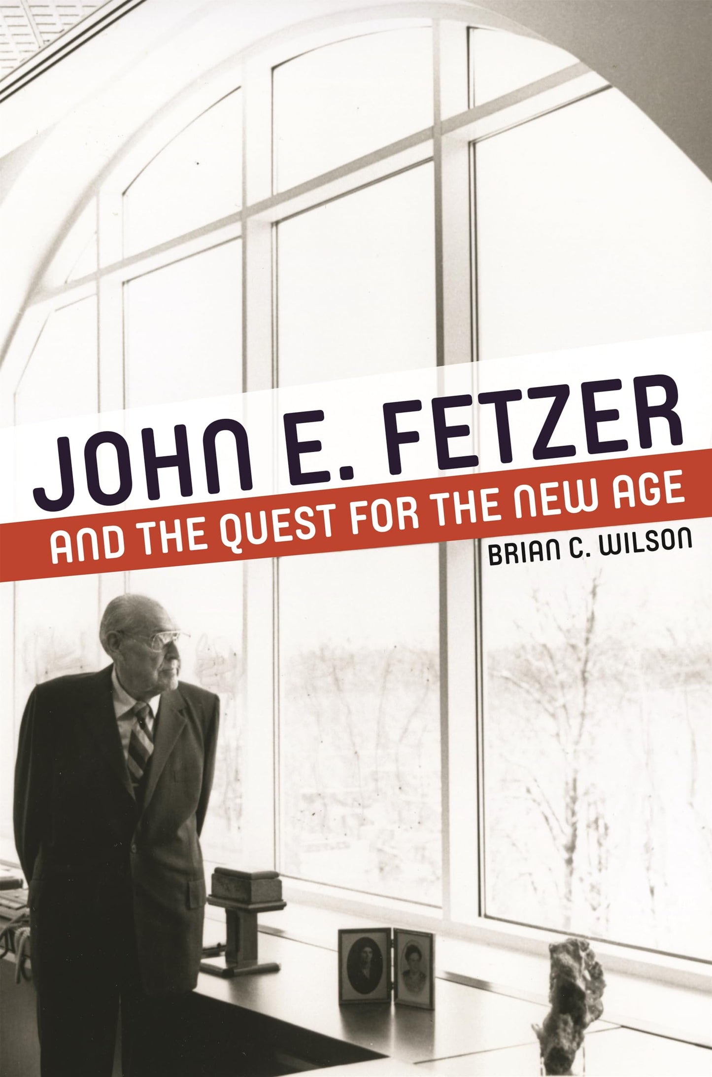 John E. Fetzer and the Quest for the New Age book cover