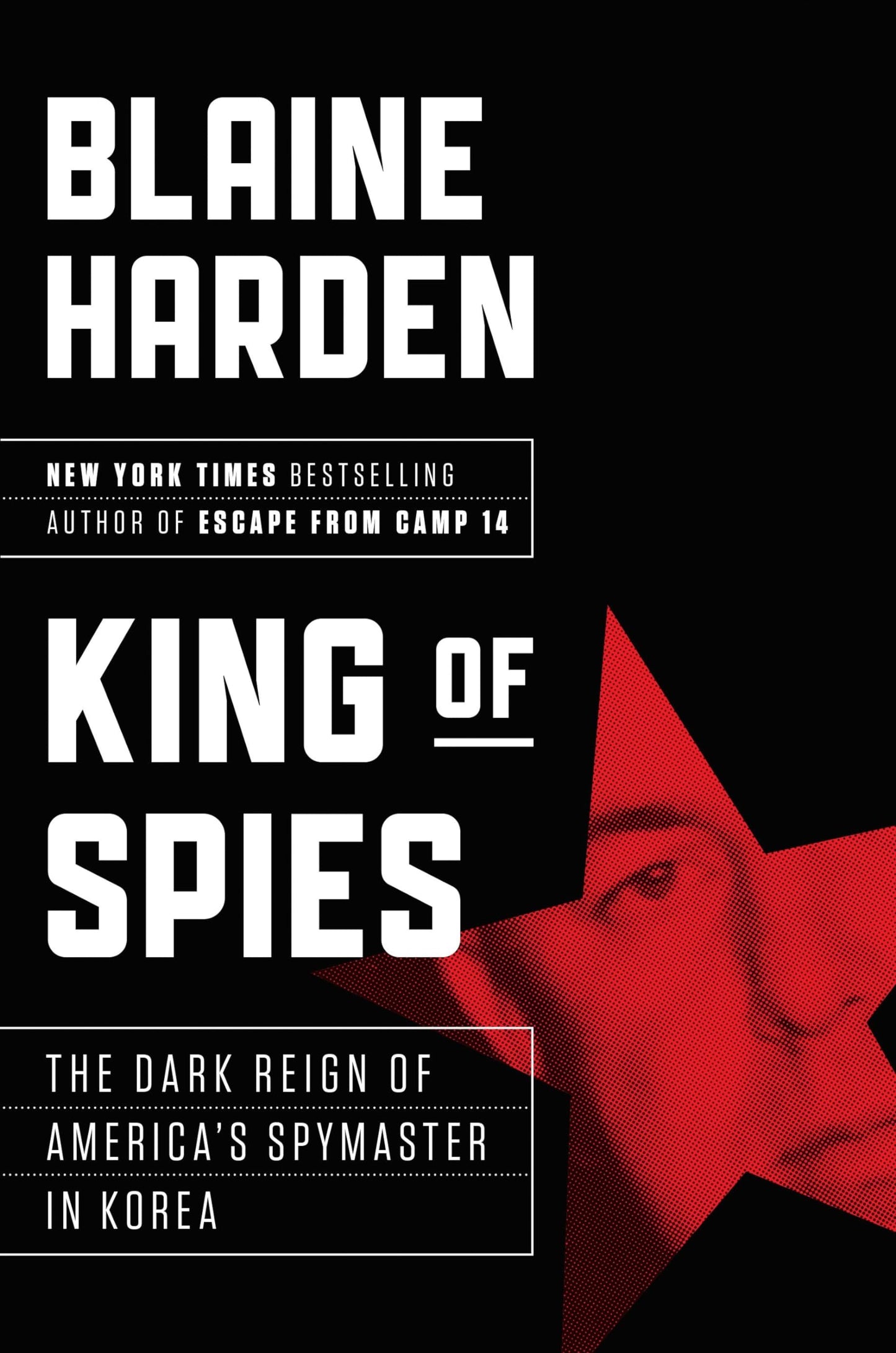 King of Spies: The Dark Reign of America's Spymaster in Korea book cover