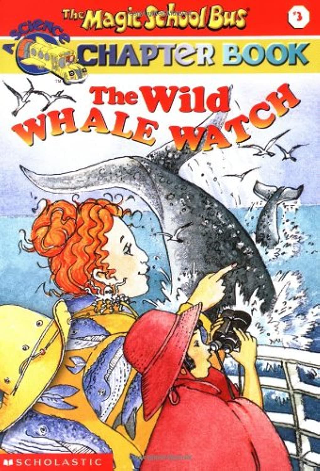 The Wild Whale Watch (The Magic School Bus Chapter Book, No. 3) book cover