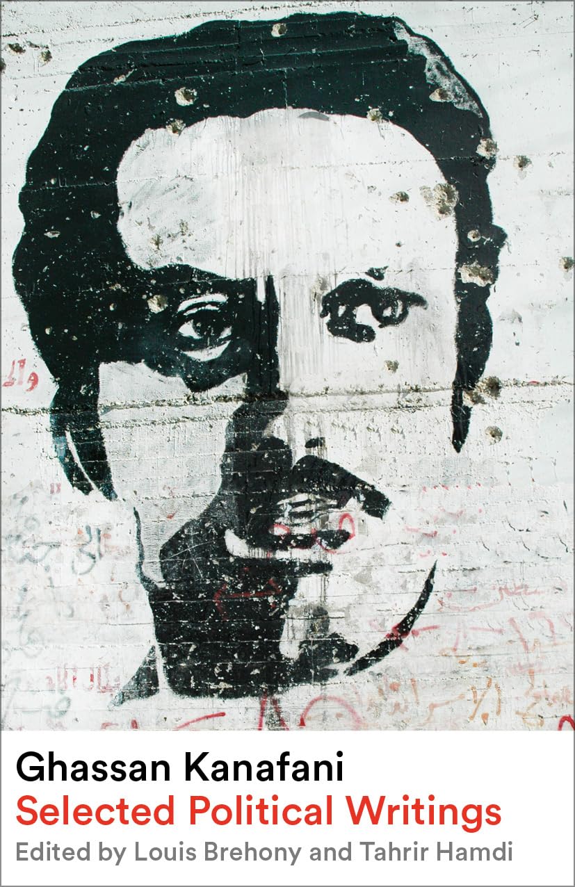 Ghassan Kanafani: Selected Political Writings book cover