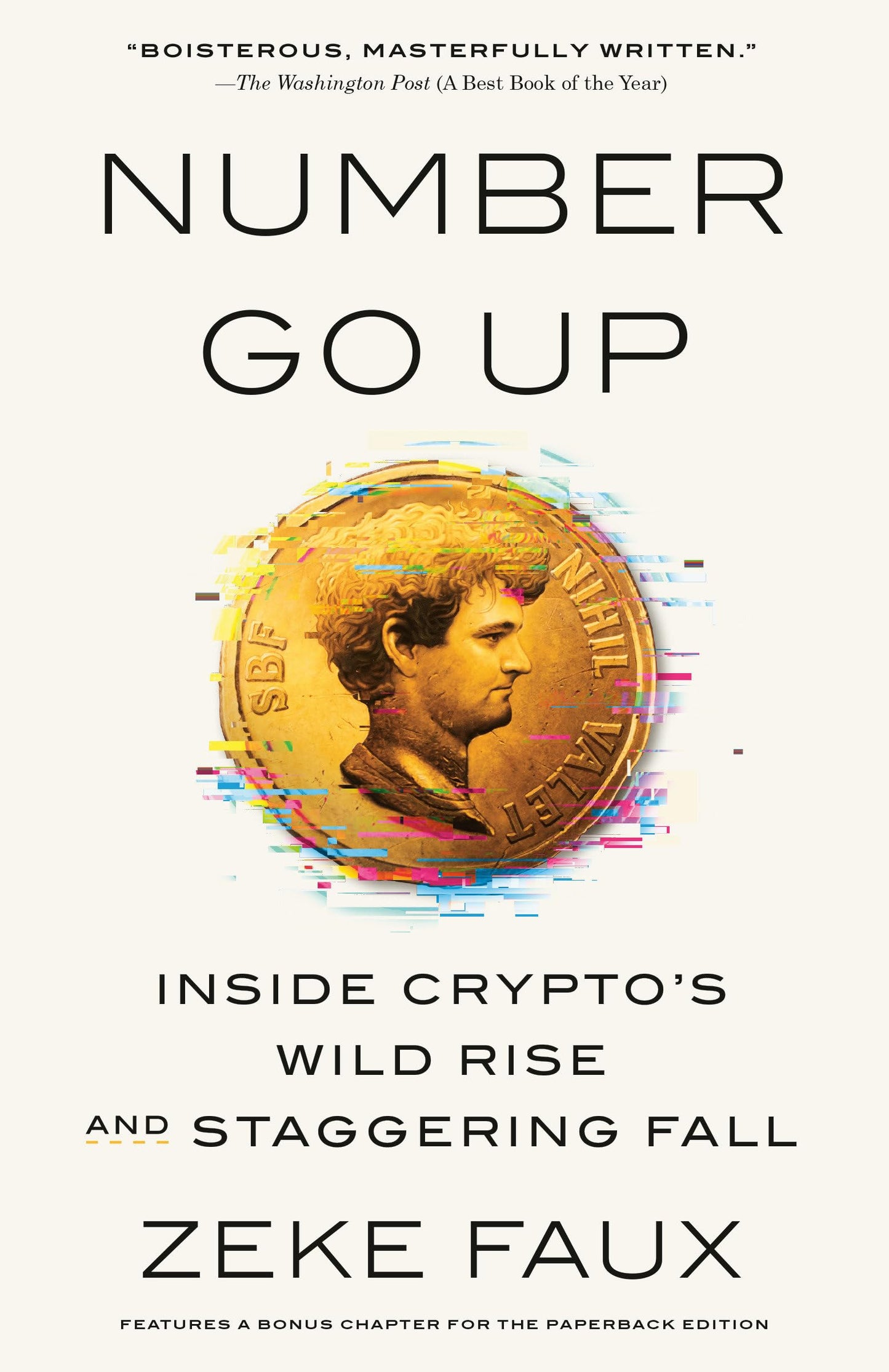 Number Go Up: Inside Crypto's Wild Rise and Staggering Fall book cover