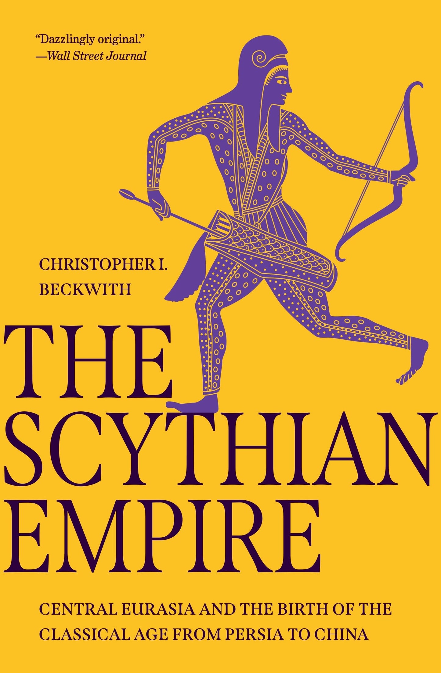 Scythian Empire: Central Eurasia and the Birth of the Classical Age from Persia to China book cover