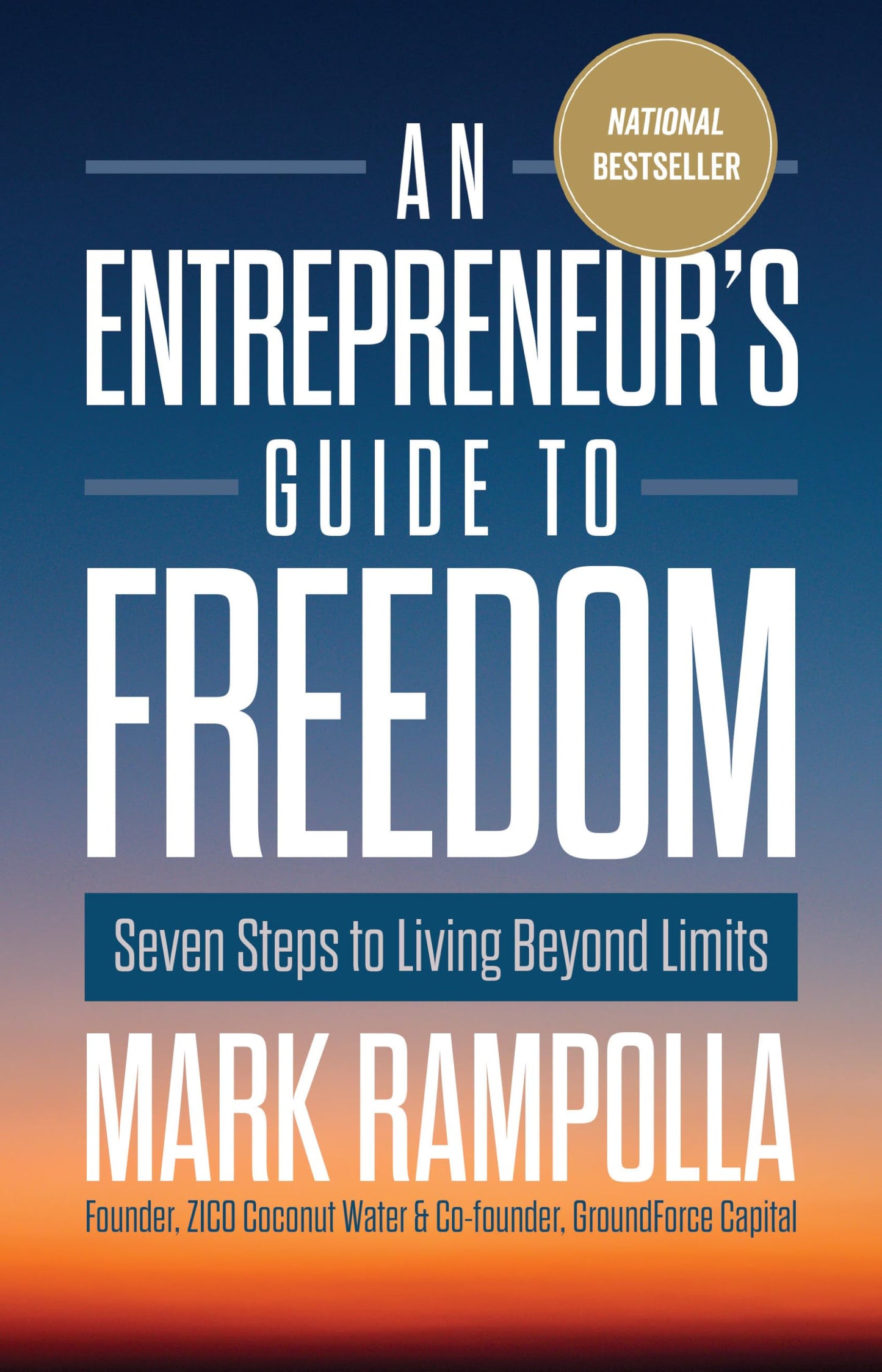 Entrepreneur's Guide to Freedom: Seven Steps to Living Beyond Limits book cover