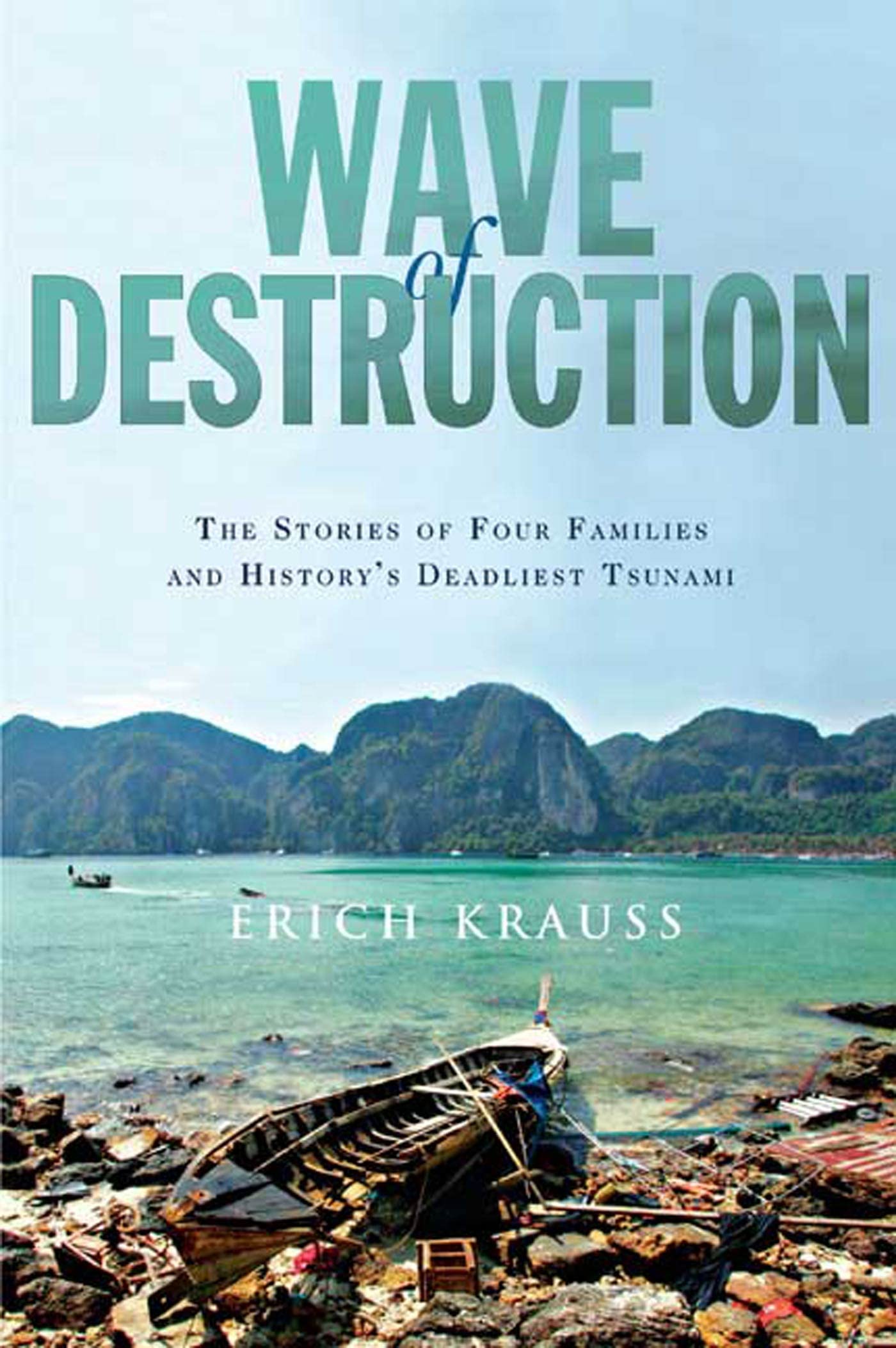 Wave of Destruction: The Stories of Four Families and History's Deadliest Tsunami book cover