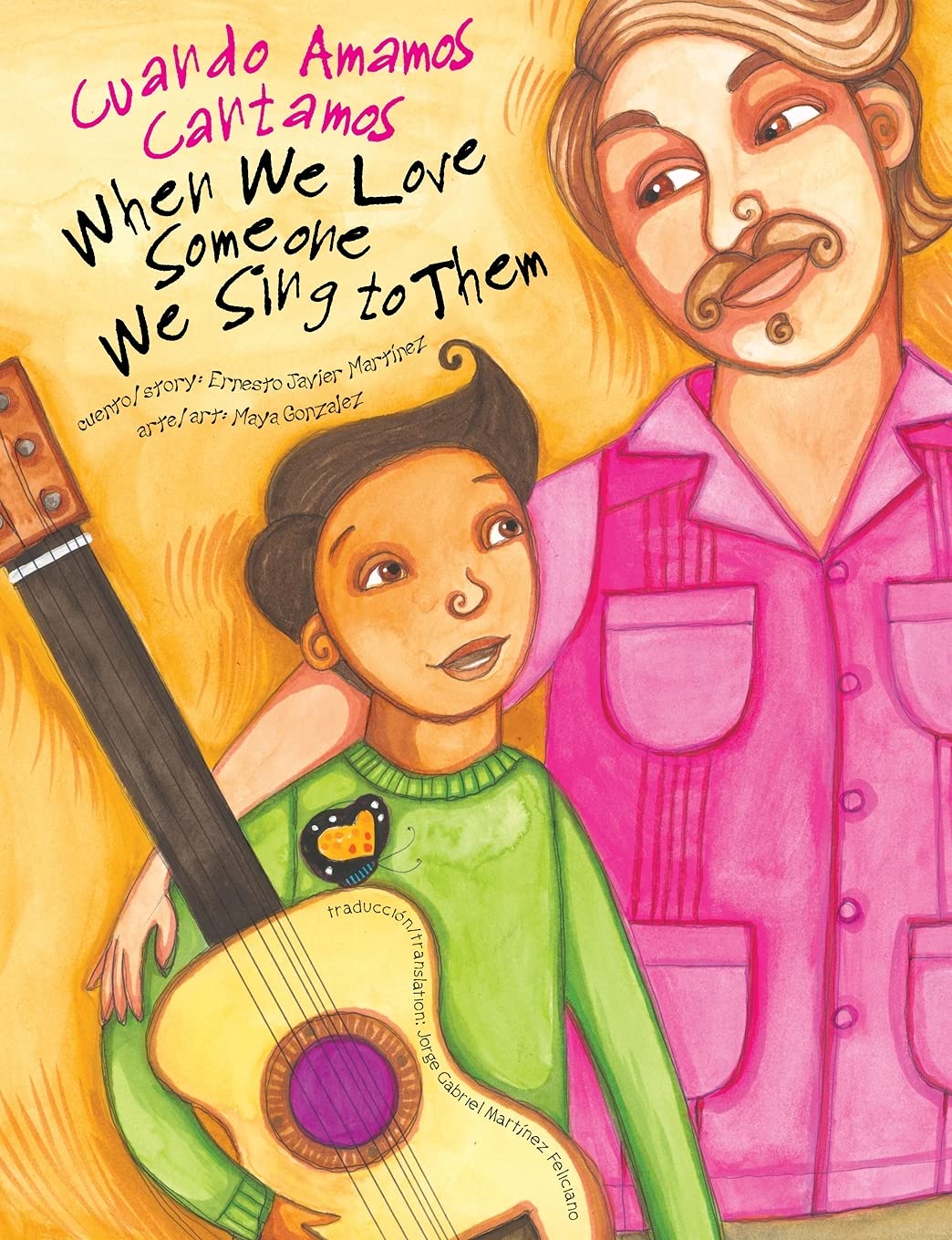 When We Love Someone We Sing to Them: Cuando Amamos Cantamos book cover