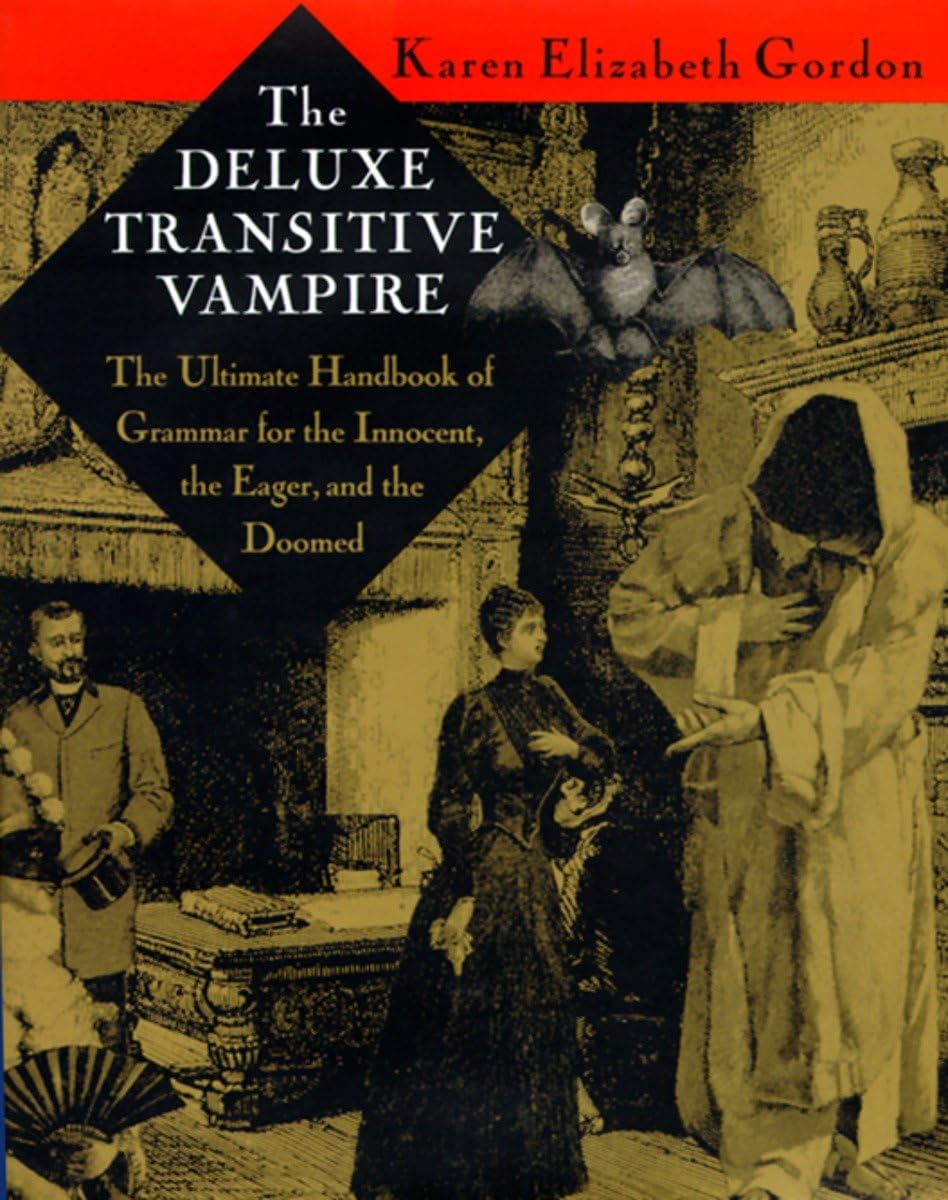 Deluxe Transitive Vampire: A Handbook of Grammar for the Innocent, the Eager, and the Doomed book cover
