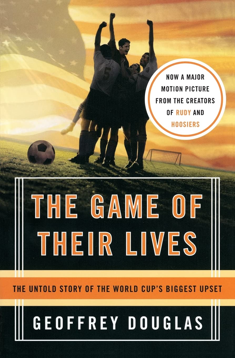 Game of Their Lives: The Untold Story of the World Cup's Biggest Upset
