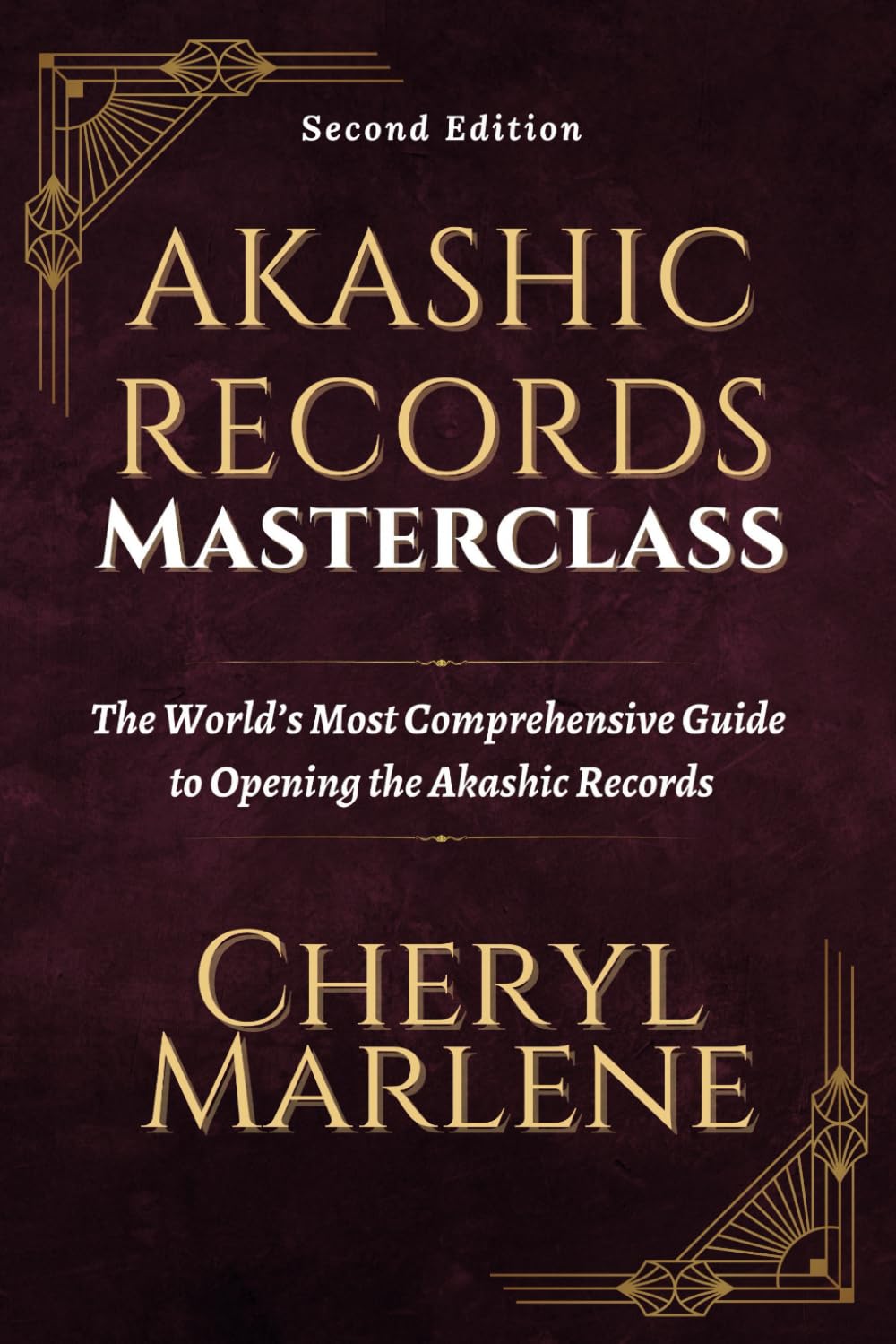 Akashic Records Masterclass: The World's Most Comprehensive Guide to Opening the Akashic Records (Akashic Records Library Collection) book cover