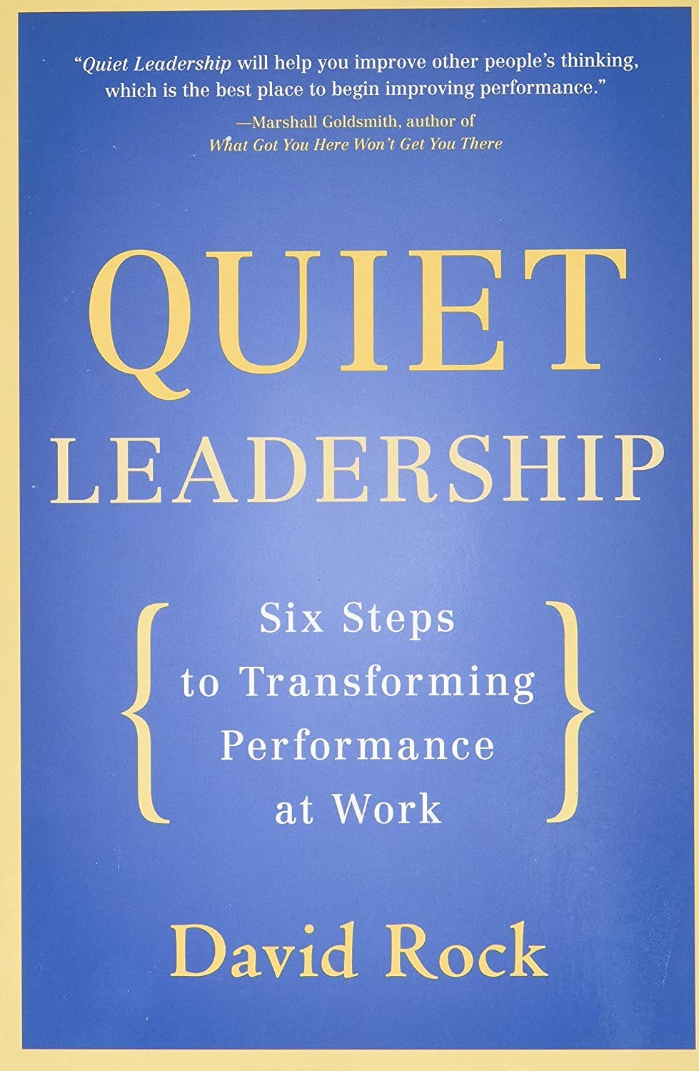 Quiet Leadership: Six Steps to Transforming Performance at Work book cover