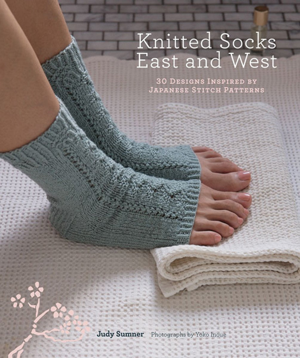 Knitted Socks East and West: 30 Designs Inspired by Japanese Stitch Patterns book cover