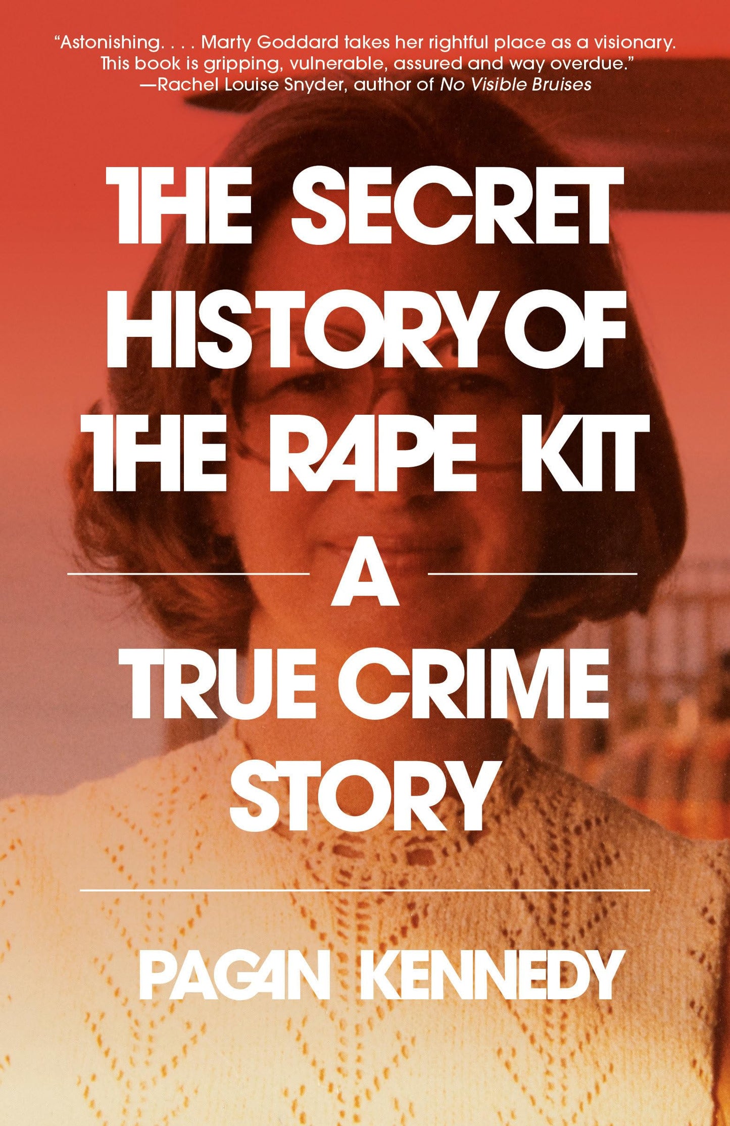 Secret History of the Rape Kit: A True Crime Story book cover