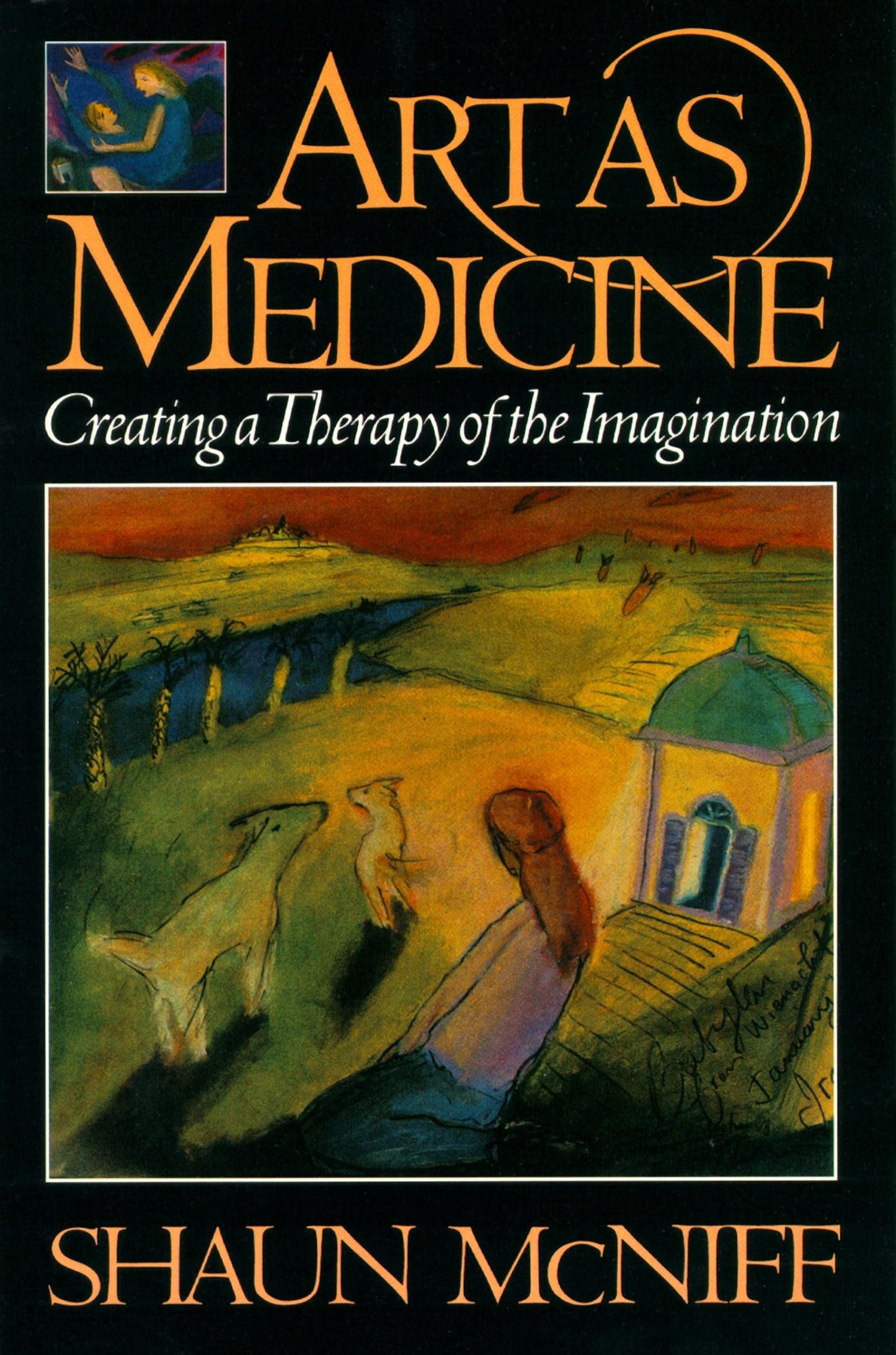Art as Medicine: Creating a Therapy of the Imagination book cover