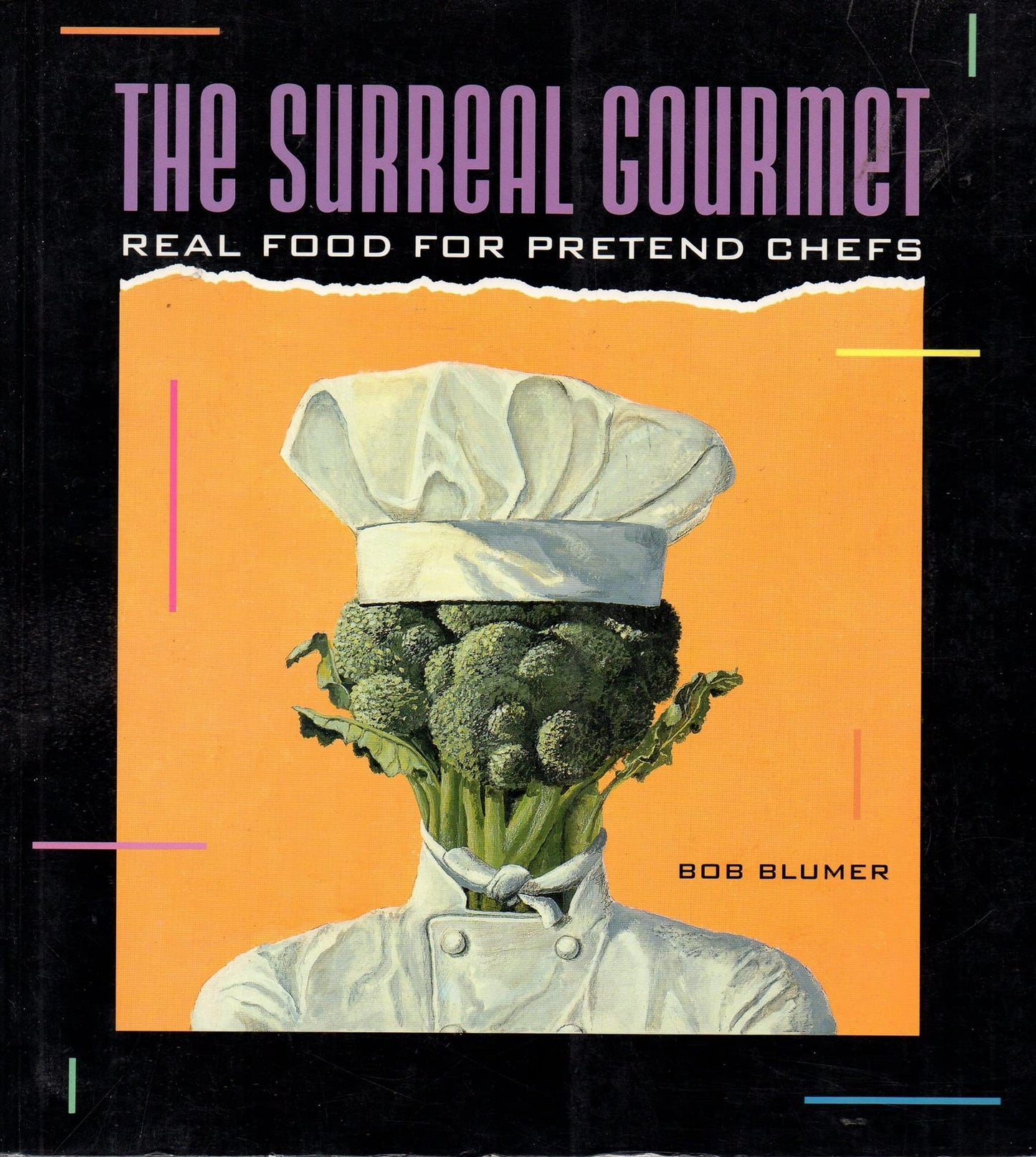 Surreal Gourmet: Real Food for Pretend Chefs book cover