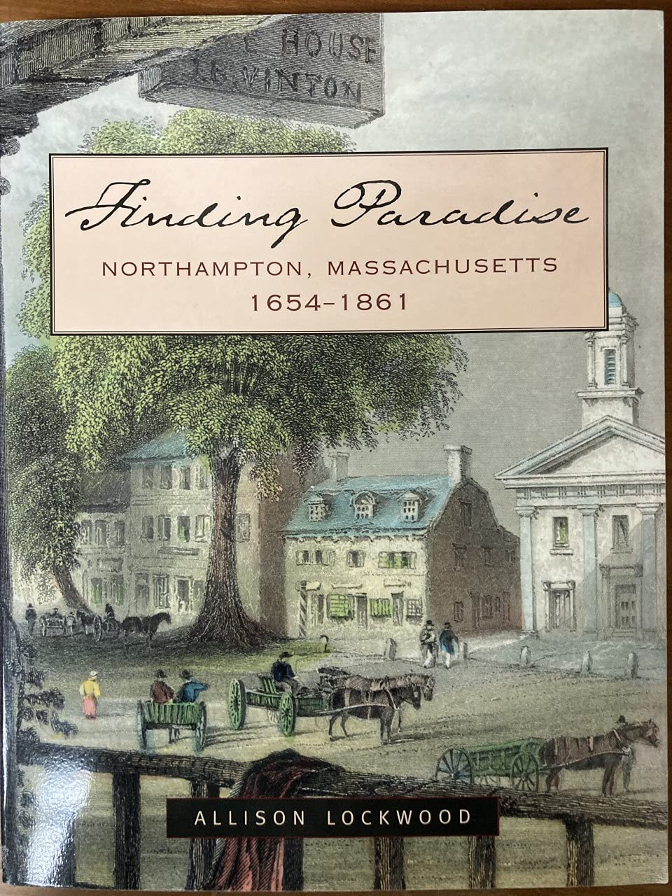 Finding Paradise: Northampton, Massachusetts, 1654-1861 book cover