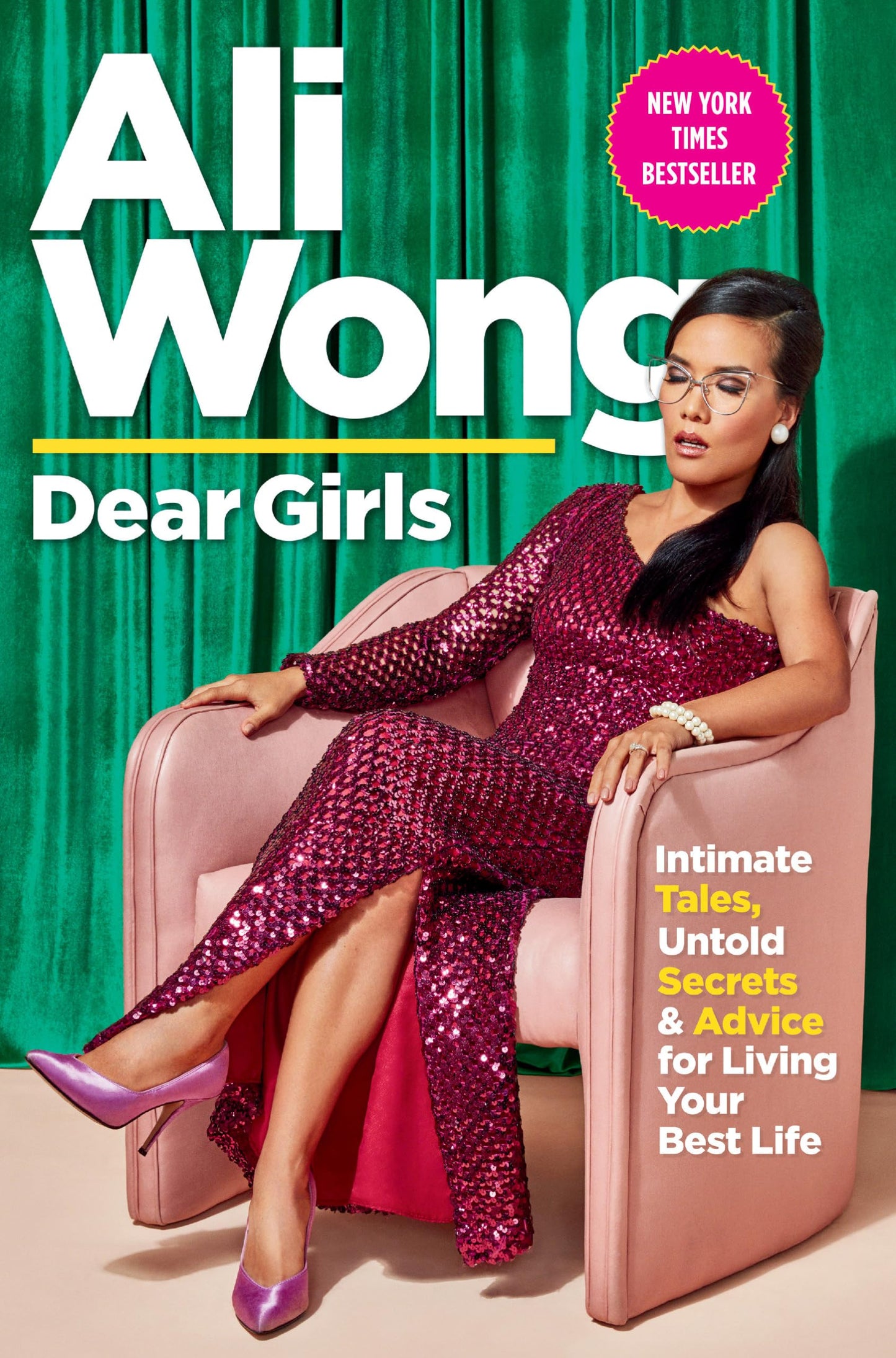 Dear Girls: Intimate Tales, Untold Secrets & Advice for Living Your Best Life book cover