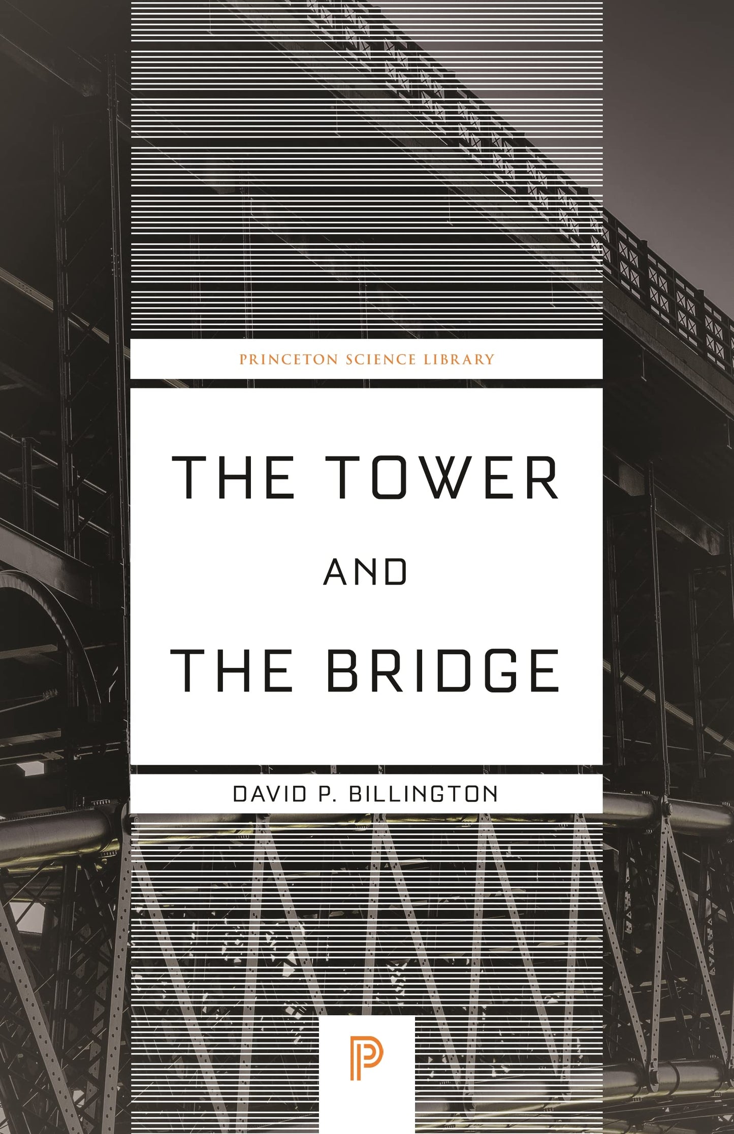 Tower and the Bridge: The New Art of Structural Engineering book cover