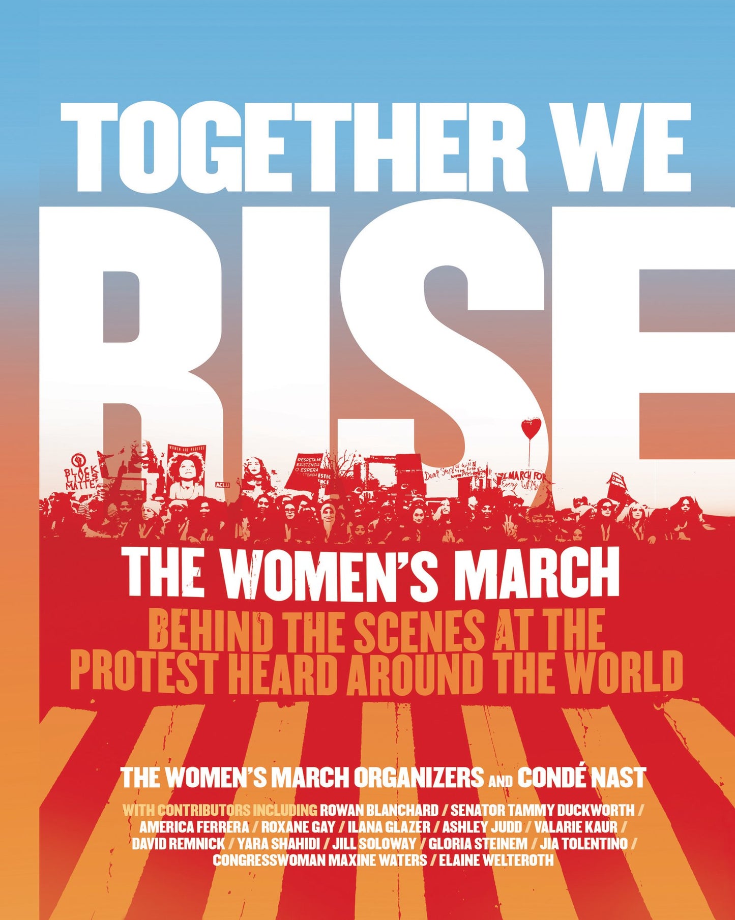 Together We Rise: Behind the Scenes at the Protest Heard Around the World book cover