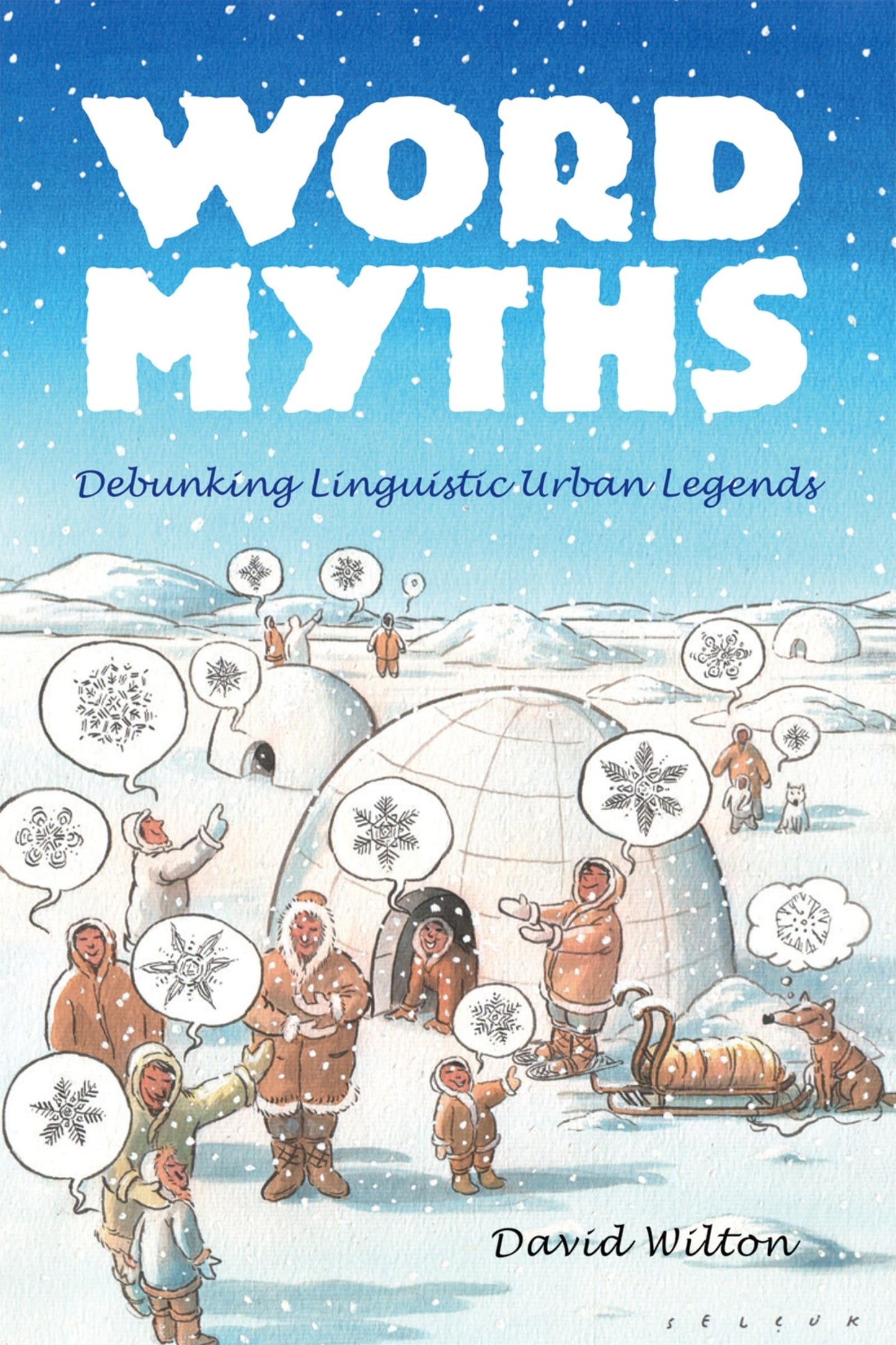 Word Myths: Debunking Linguistic Urban Legends