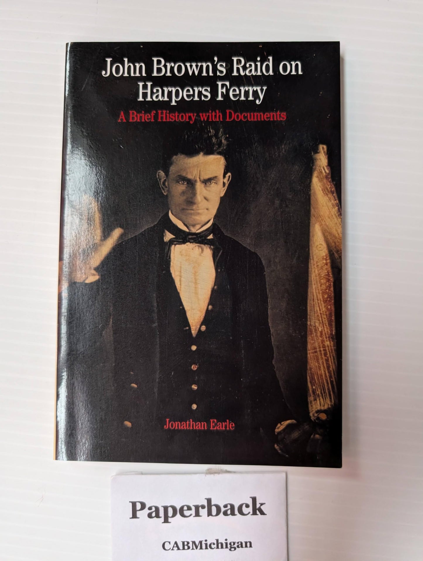 John Brown's Raid on Harpers Ferry: A Brief History with Documents book cover