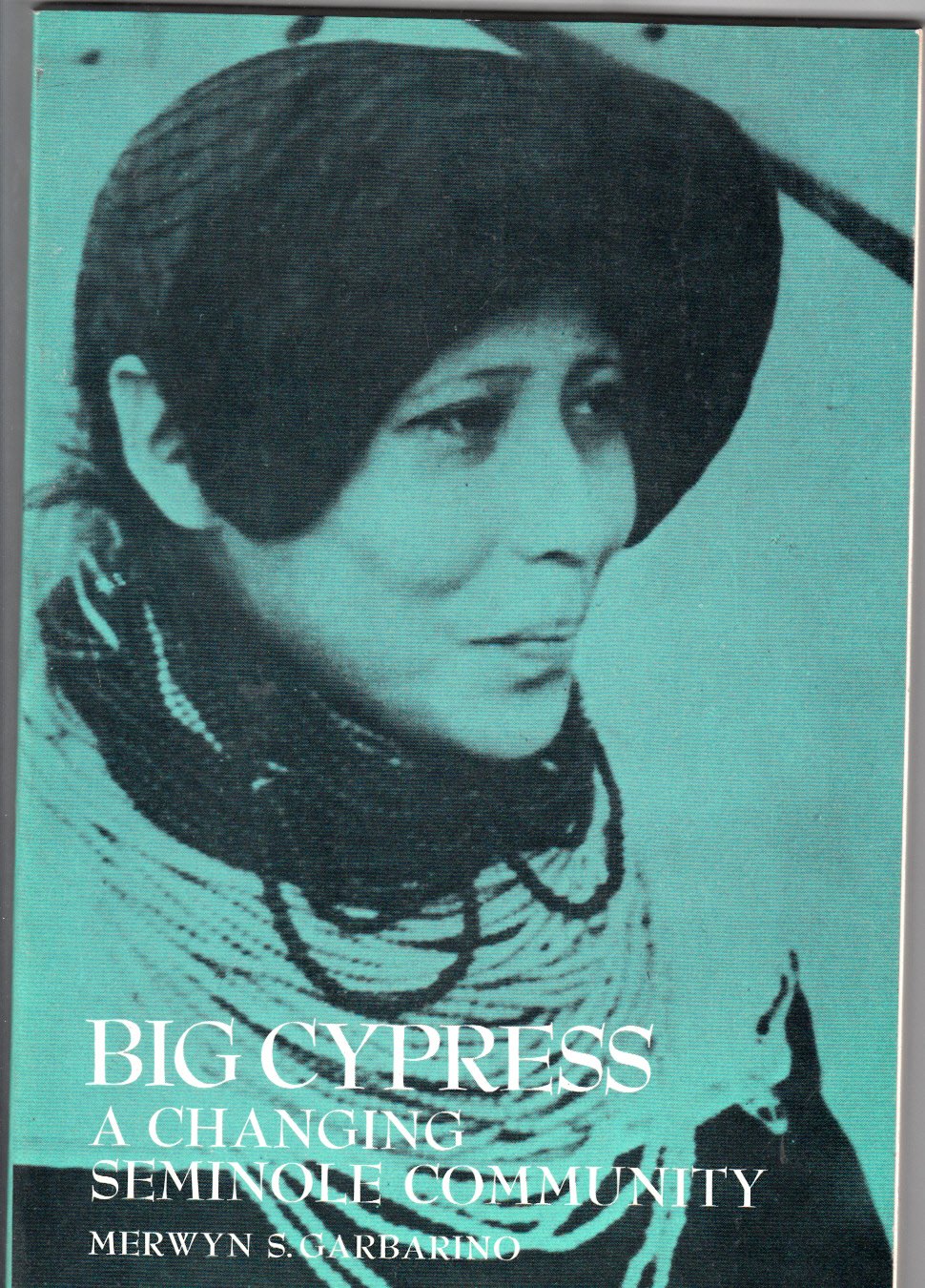 Big Cypress: A Changing Seminole Community,