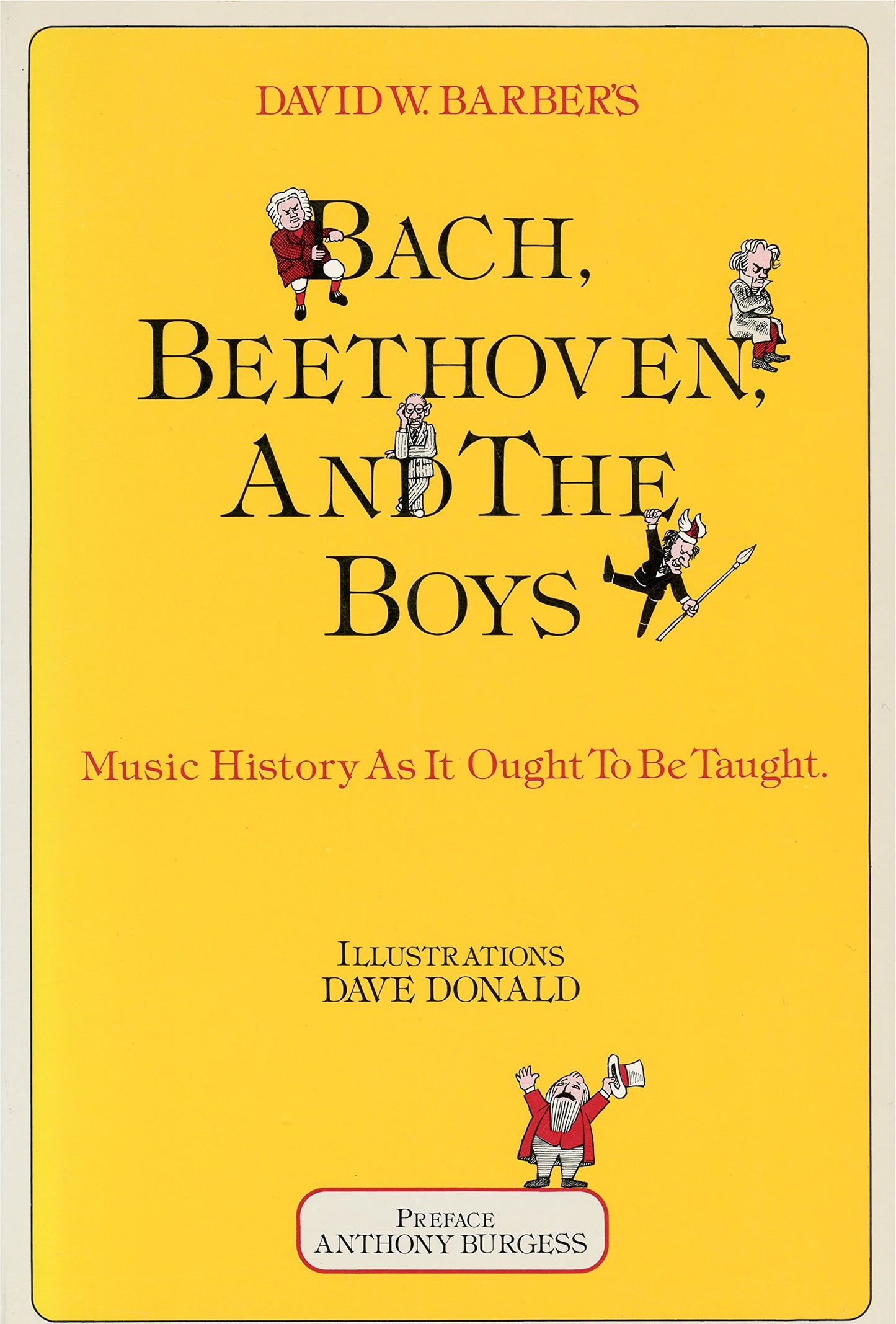 Bach, Beethoven and the Boys: Music History as It Ought to Be Taught book cover
