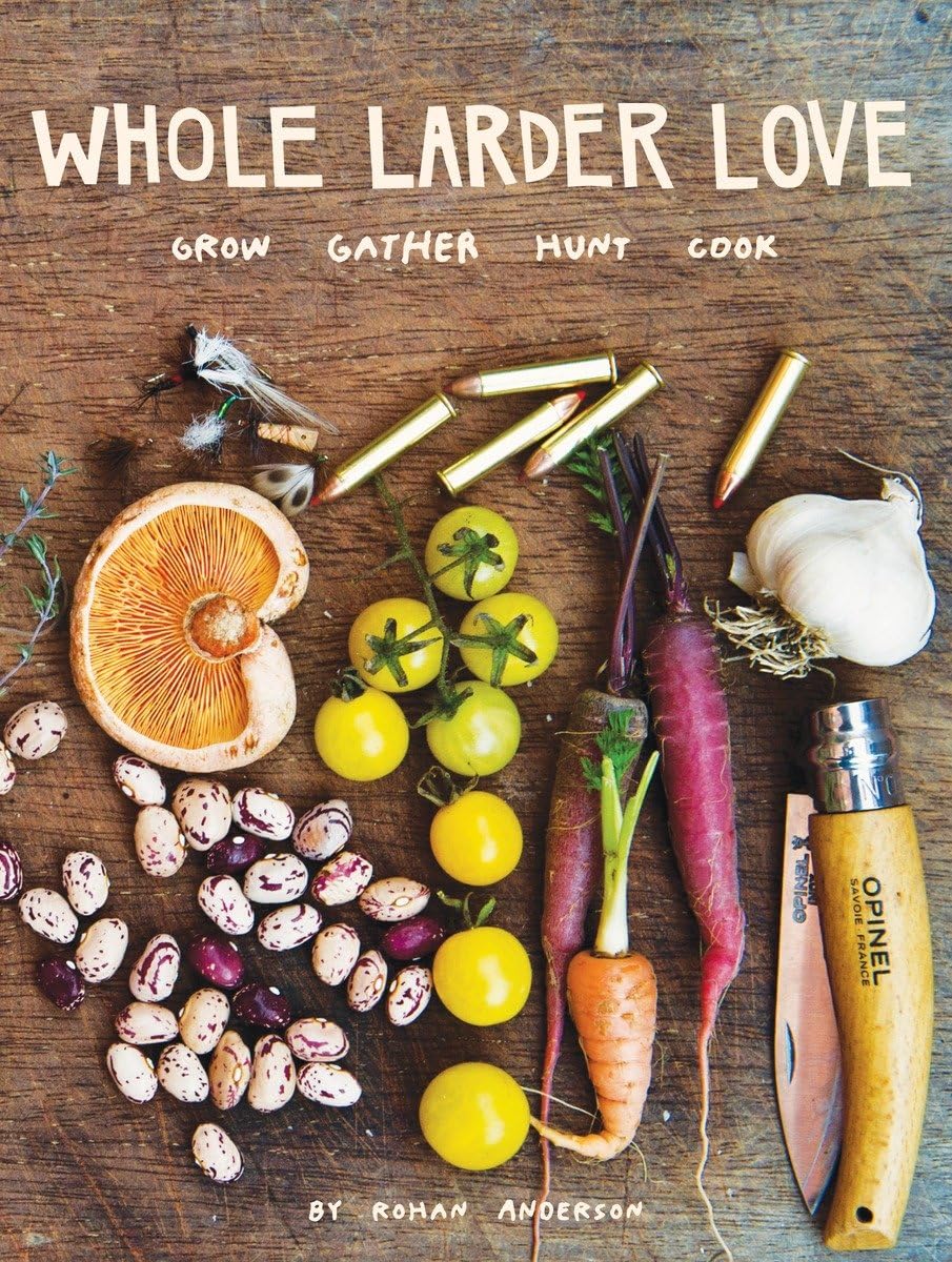 Whole Larder Love: Grow Gather Hunt Cook book cover