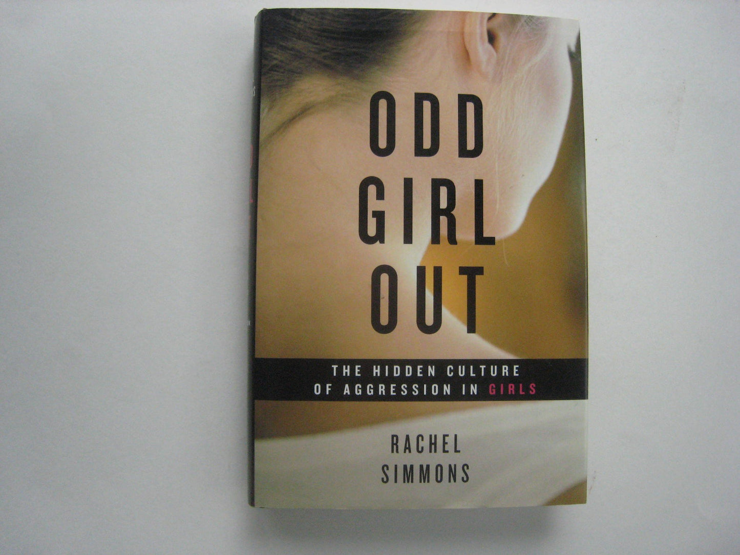 Odd Girl Out: The Hidden Culture of Aggression in Girls book cover