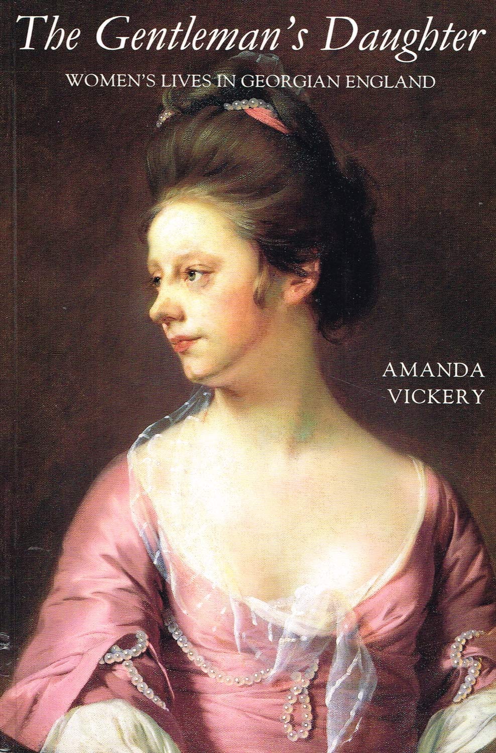 Gentleman's Daughter: Womens Lives in Georgian England book cover