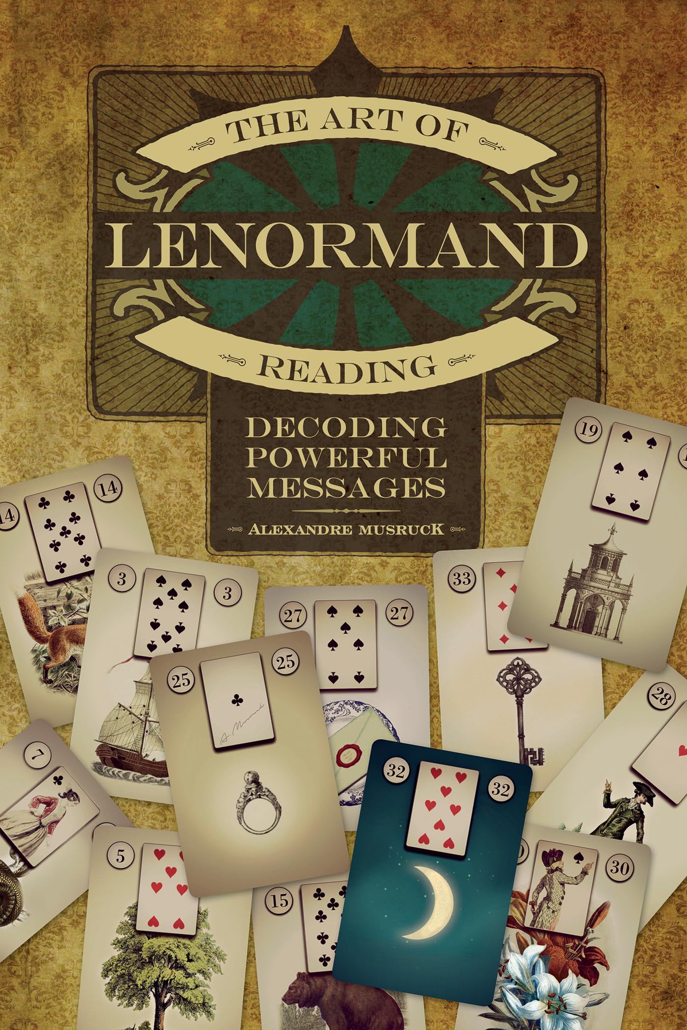 Art of Lenormand Reading: Decoding Powerful Messages book cover