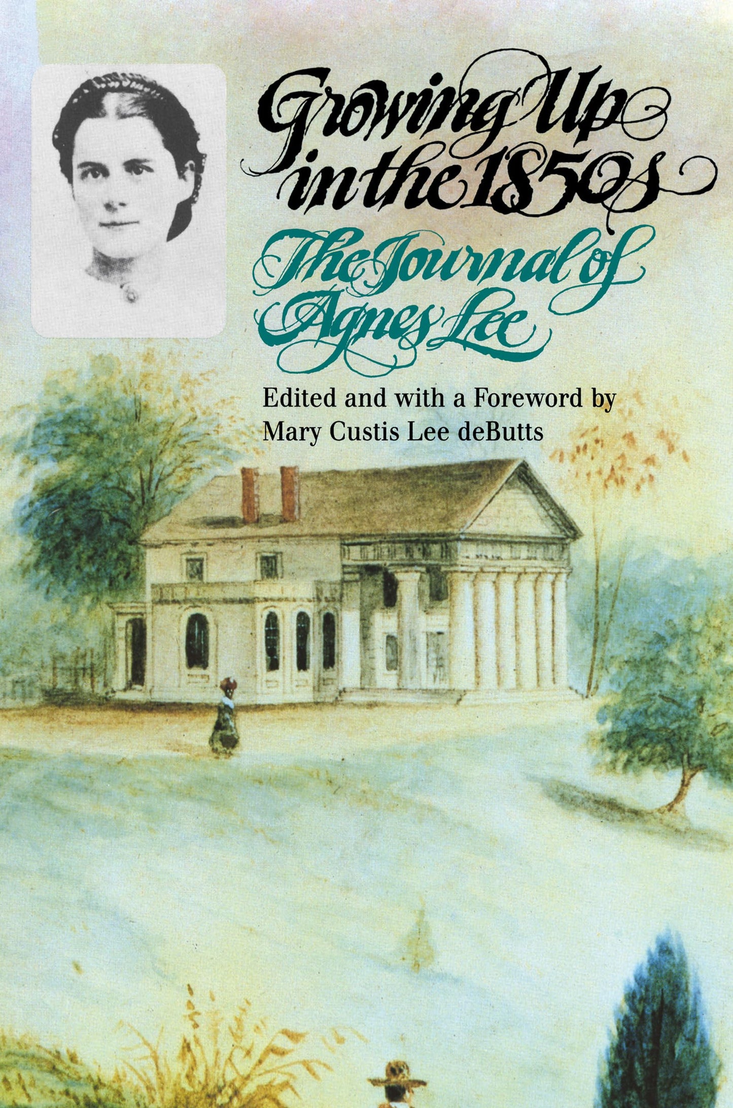 Growing Up in the 1850s: The Journal of Agnes Lee book cover