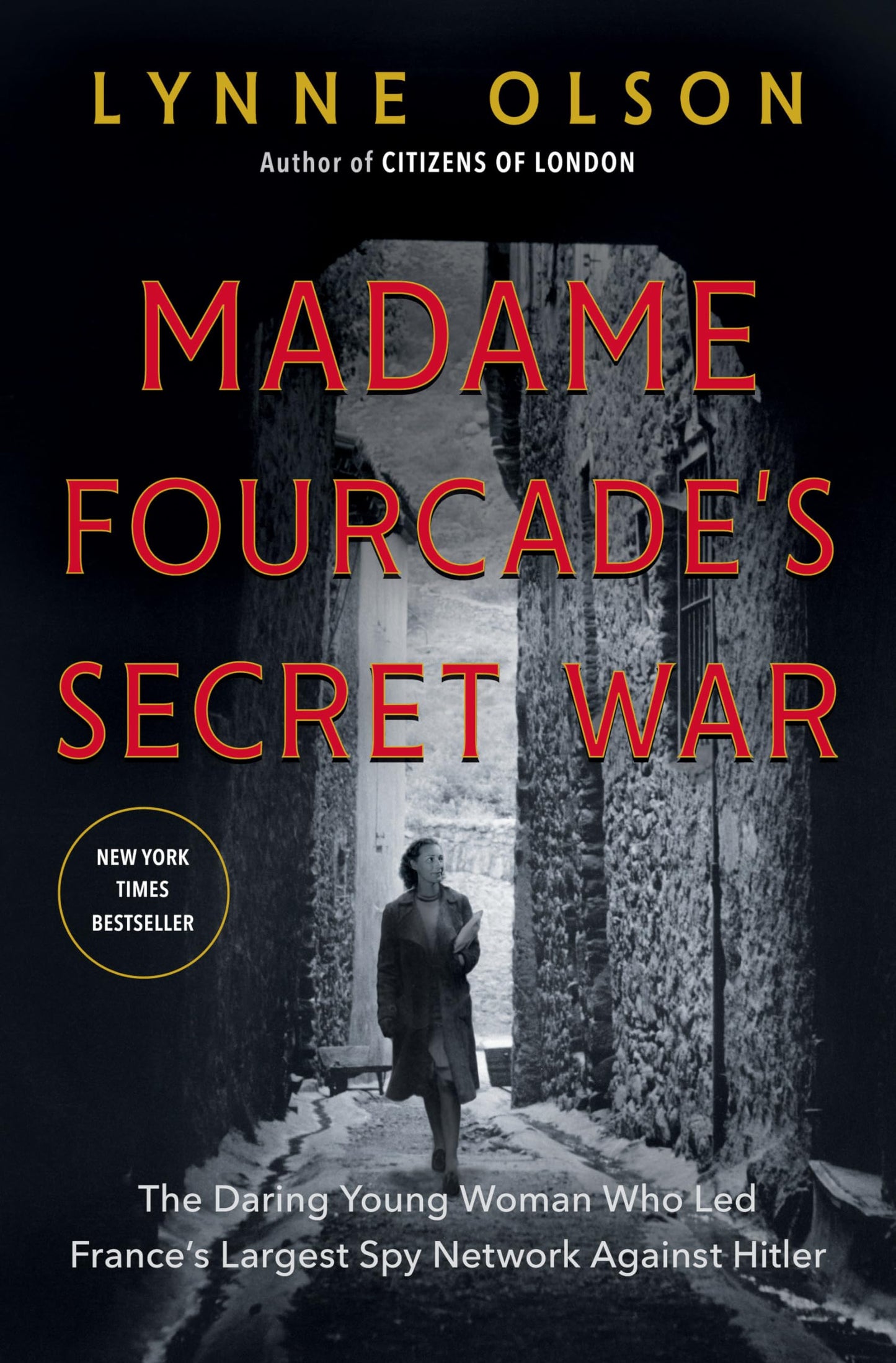 Madame Fourcade's Secret War: The Daring Young Woman Who Led France's Largest Spy Network Against Hitler book cover