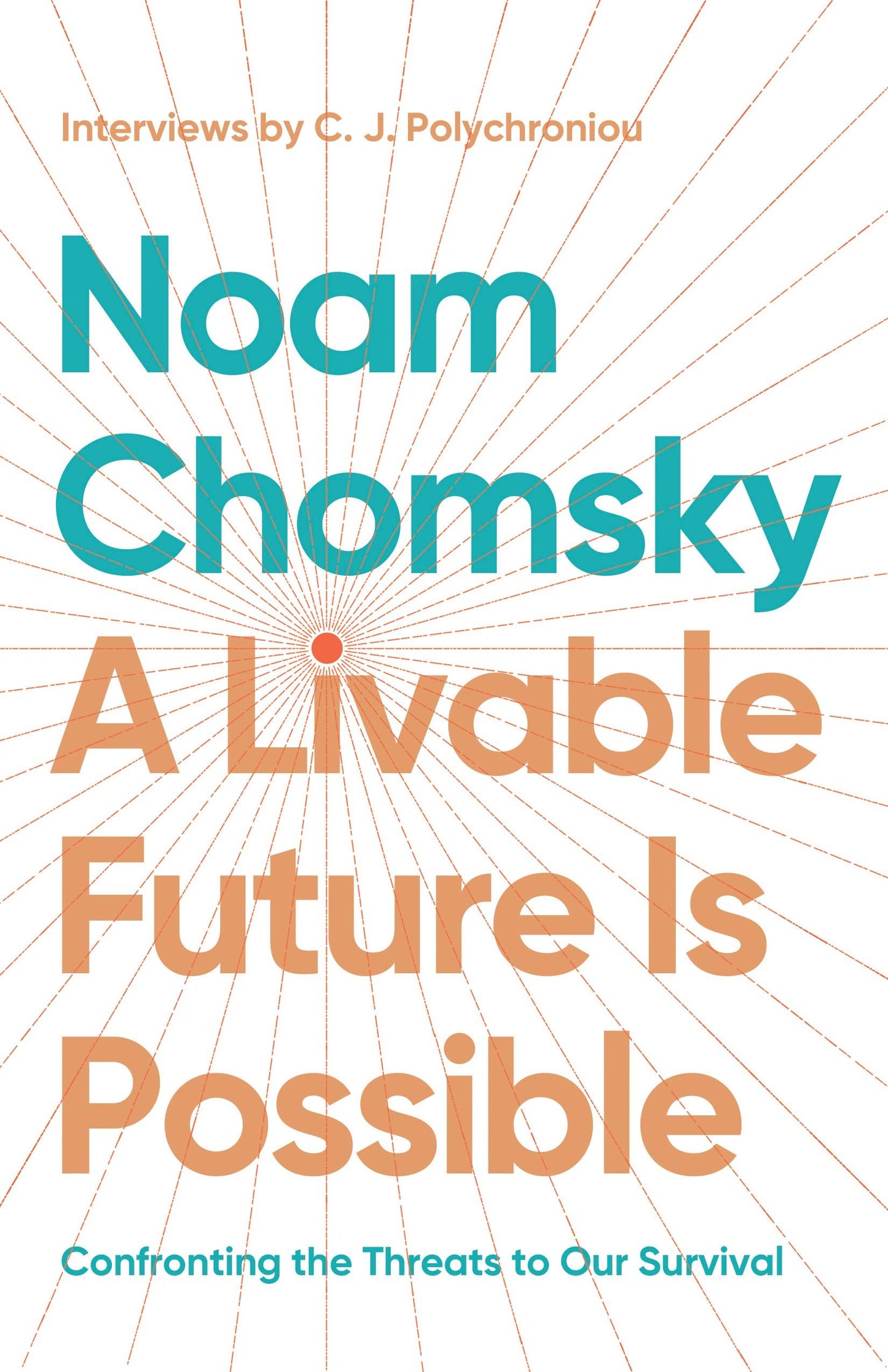 Livable Future Is Possible: Confronting the Threats to Our Survival book cover