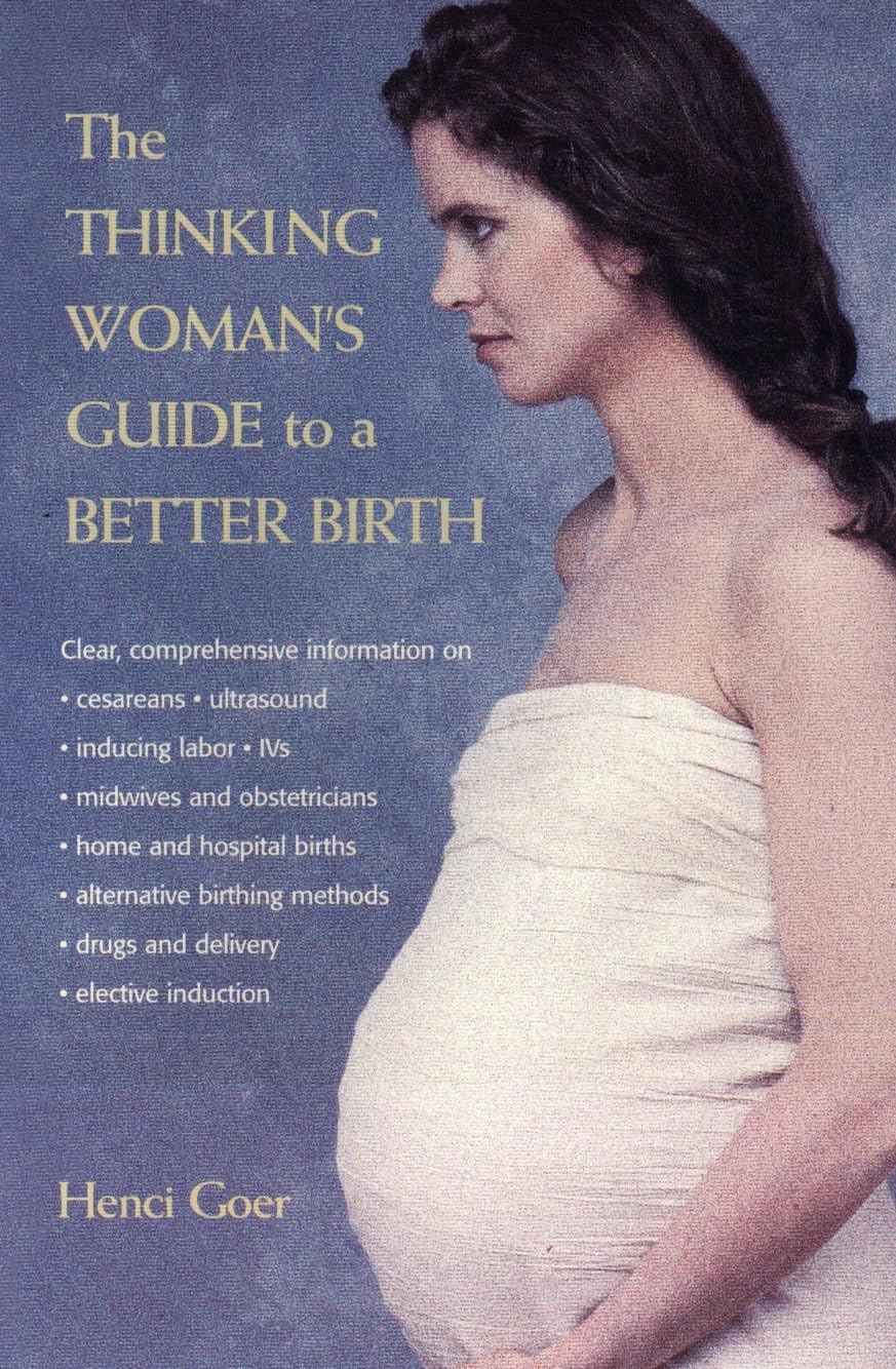 Thinking Woman's Guide to a Better Birth (Revised) book cover