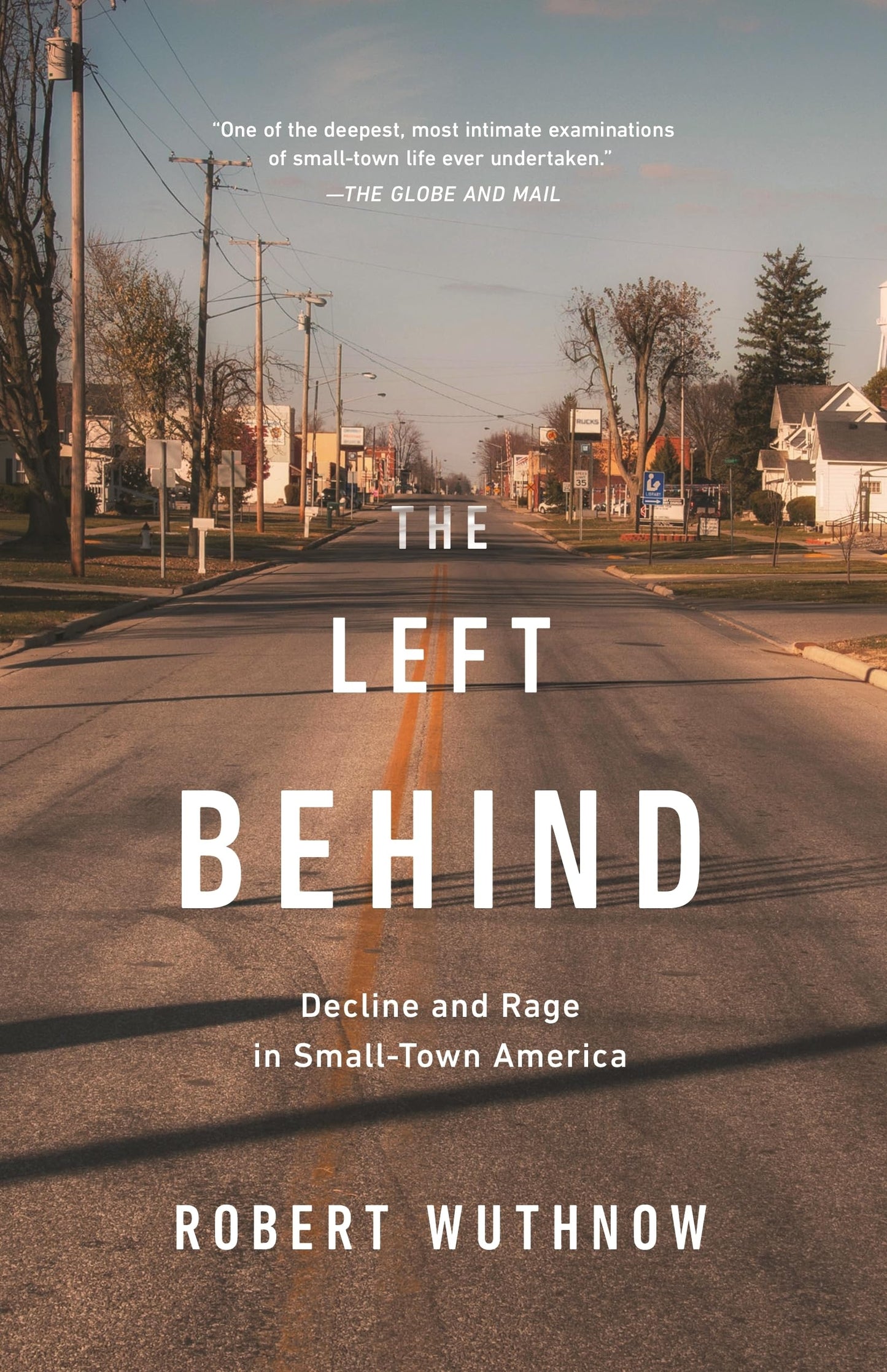 Left Behind: Decline and Rage in Small-Town America book cover