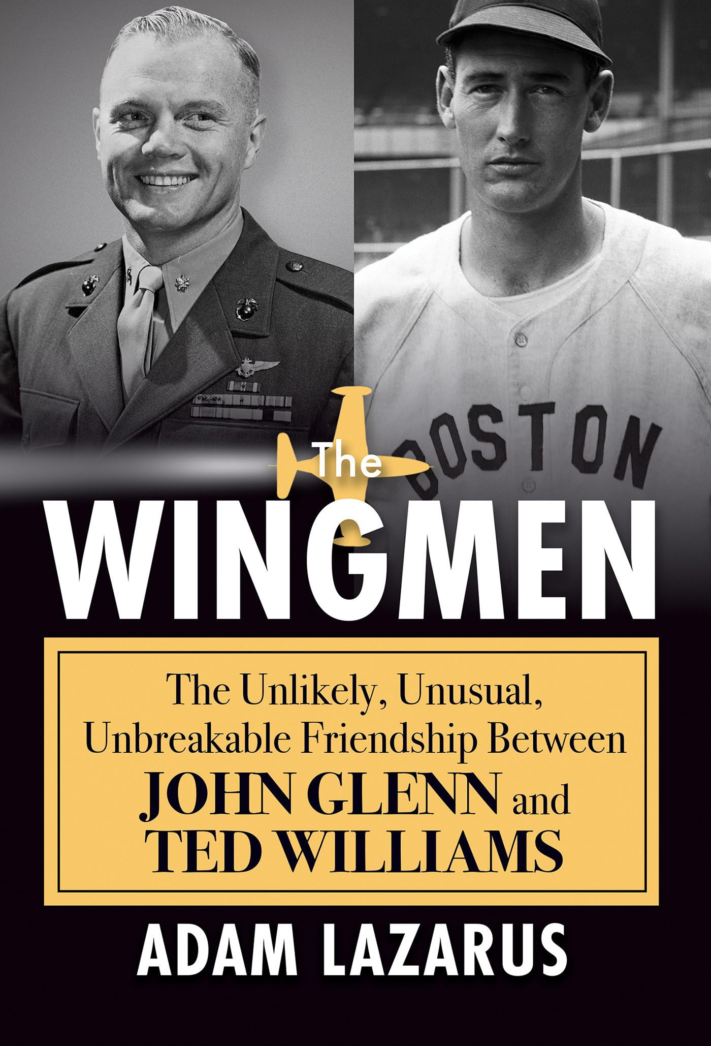 Wingmen: The Unlikely, Unusual, Unbreakable Friendship Between John Glenn and Ted Williams book cover