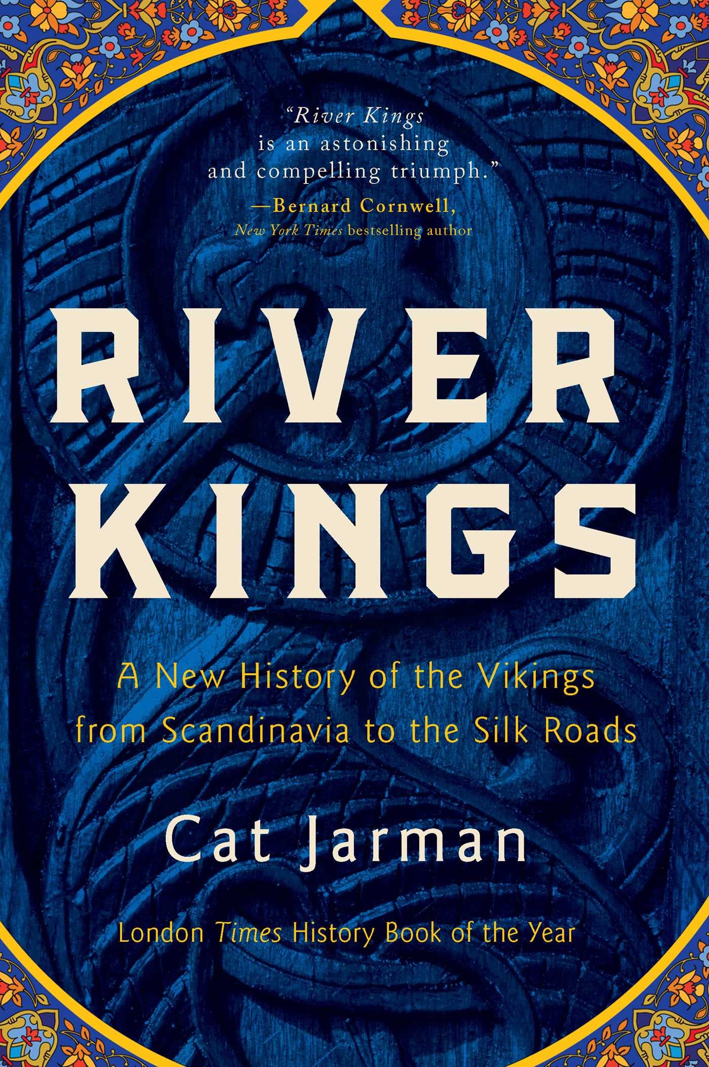 River Kings: A New History of the Vikings from Scandinavia to the Silk Roads book cover