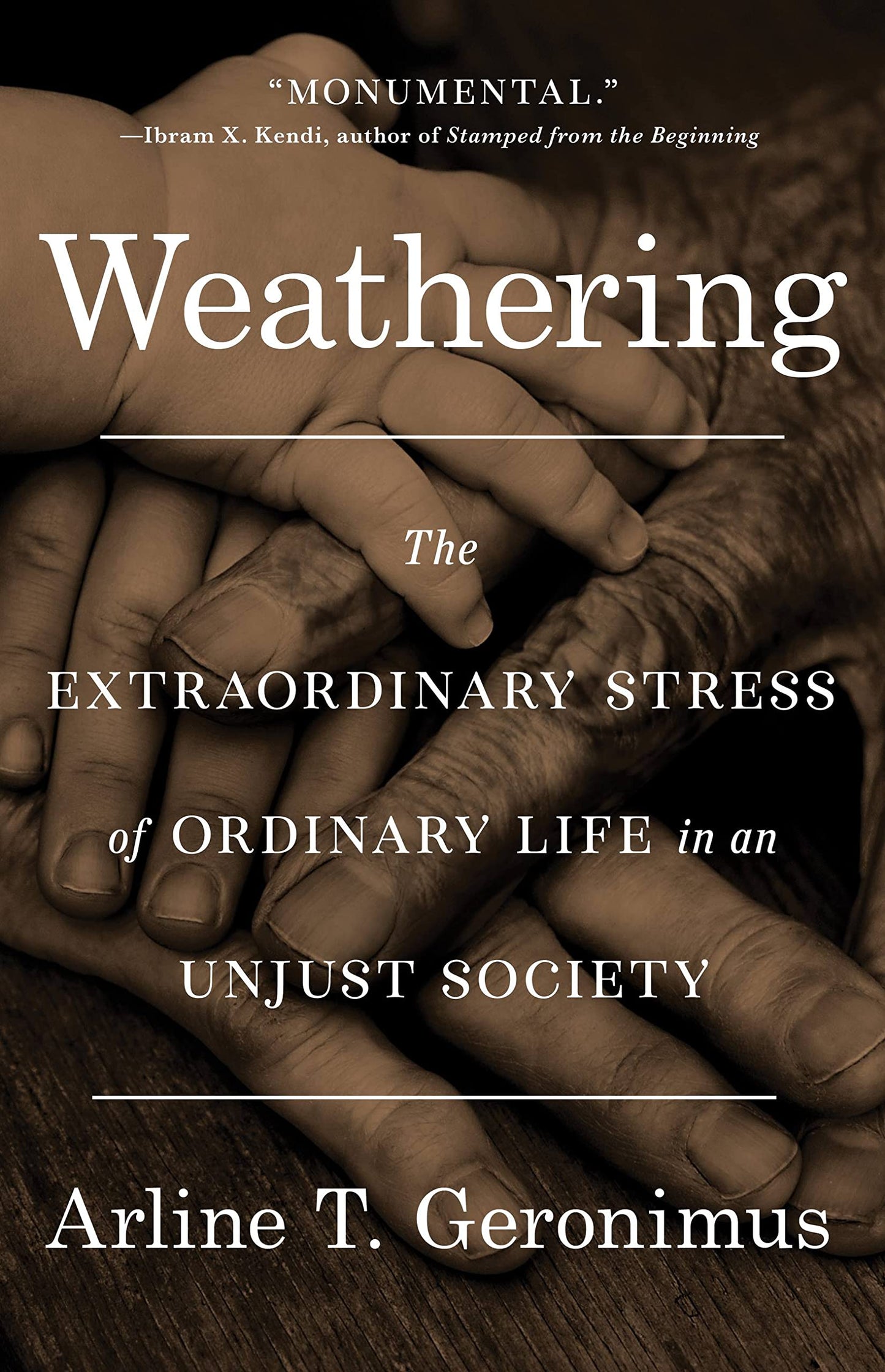 Weathering: The Extraordinary Stress of Ordinary Life in an Unjust Society