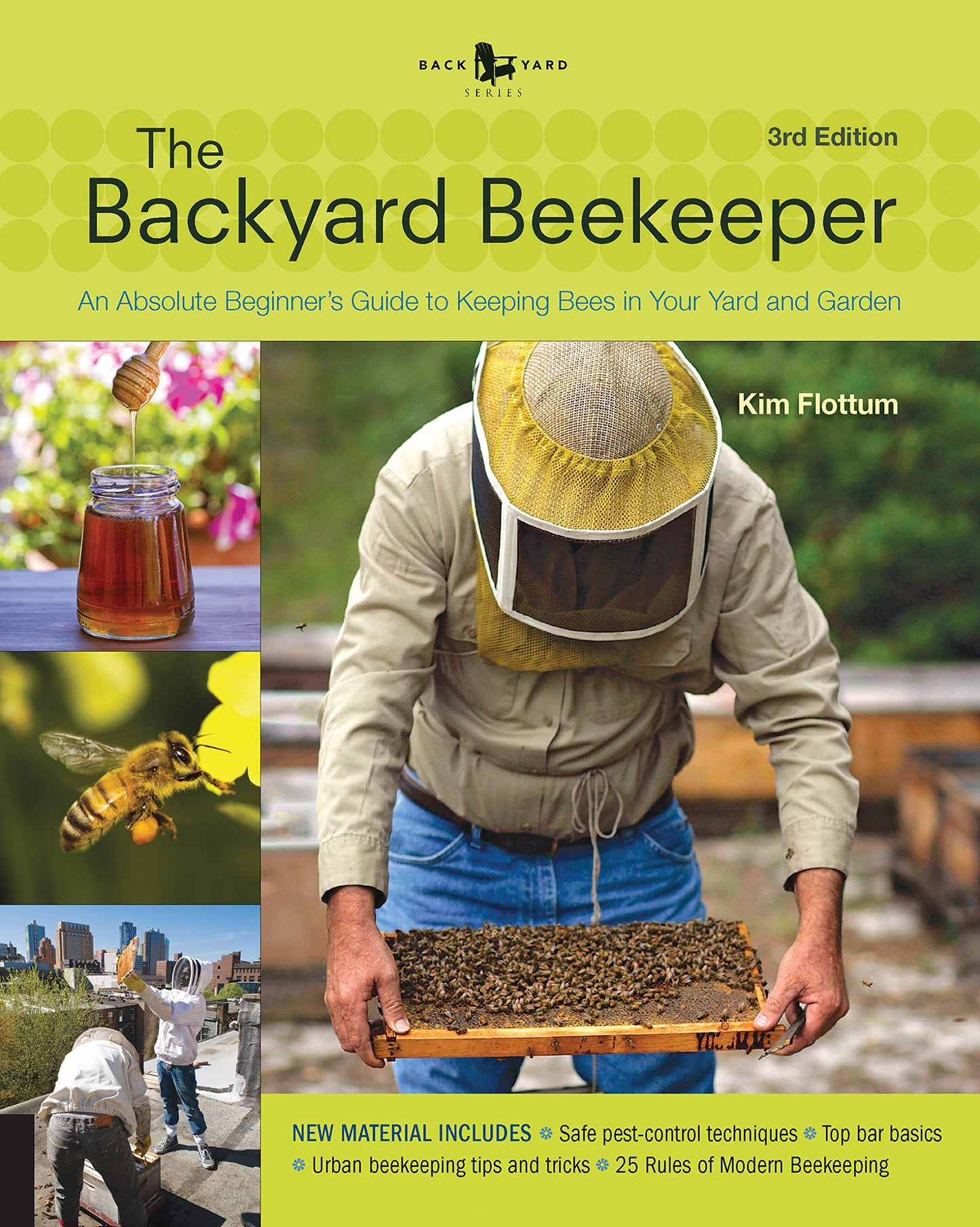 Backyard Beekeeper - Revised and Updated: An Absolute Beginner's Guide to Keeping Bees in Your Yard and Garden book cover