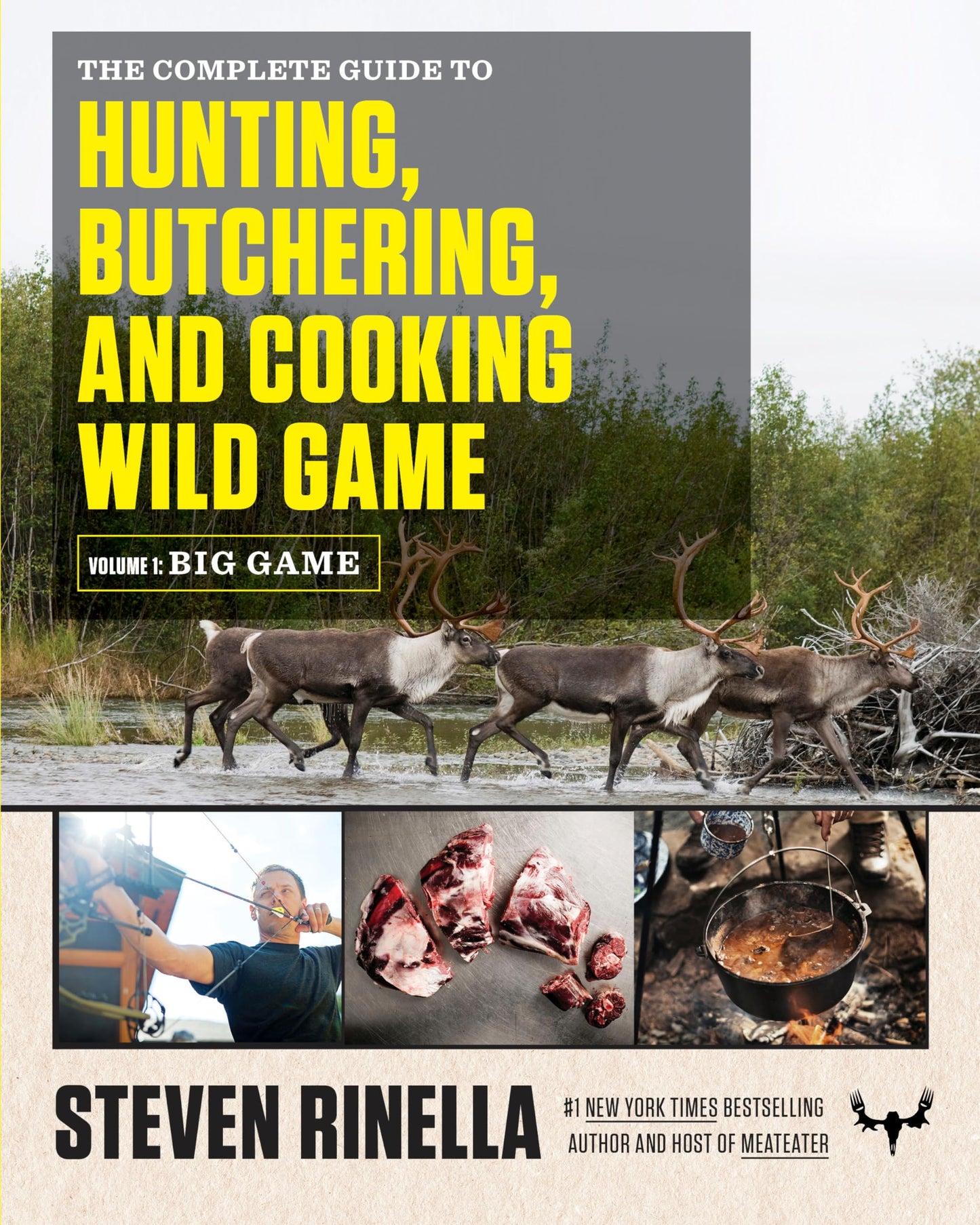 Complete Guide to Hunting, Butchering, and Cooking Wild Game, Volume 1: Big Game book cover