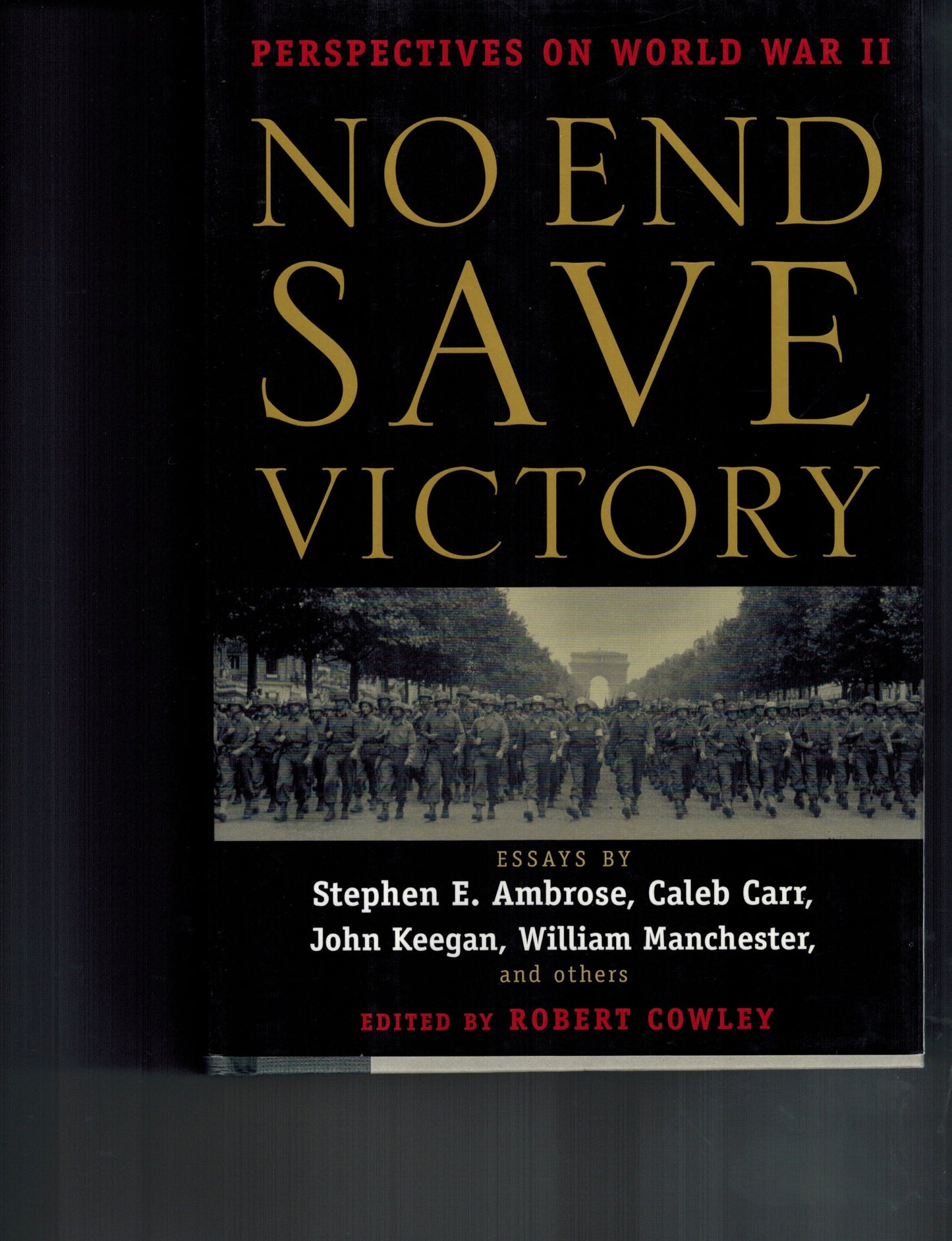 No End Save Victory: Perspectives on World War II book cover