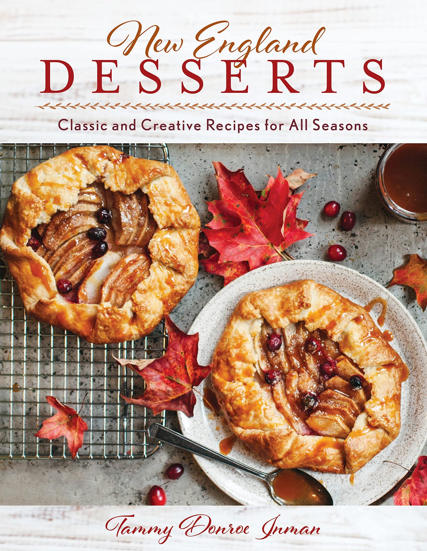 New England Desserts: Classic and Creative Recipes for All Seasons book cover
