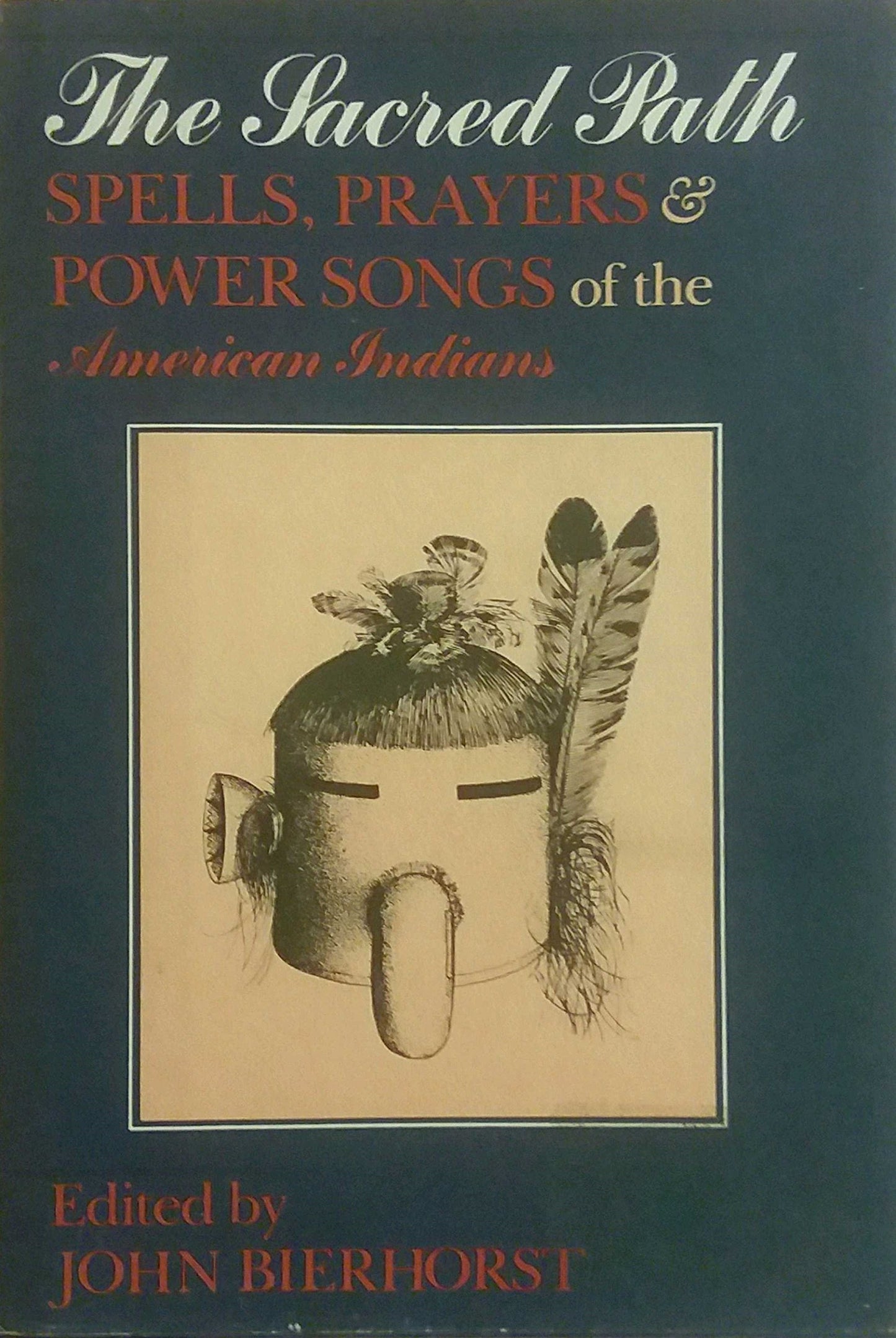 Sacred Path: Spells, Prayers, & Power Songs of the American Indians (Quill) book cover