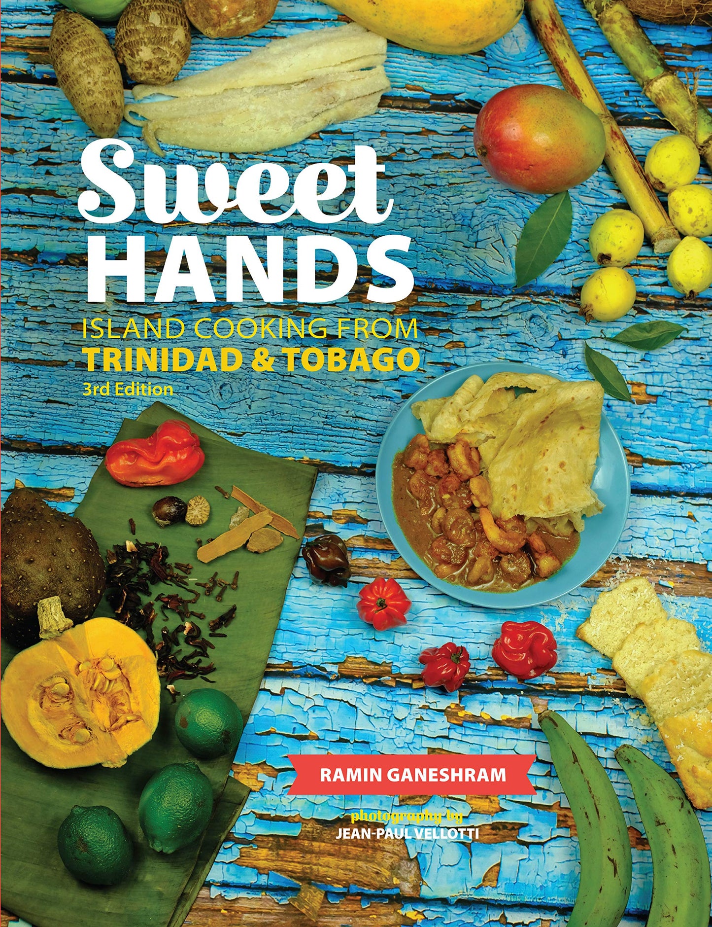 Sweet Hands: Island Cooking from Trinidad & Tobago, 3rd Edition: Island Cooking from Trinidad & Tobago book cover