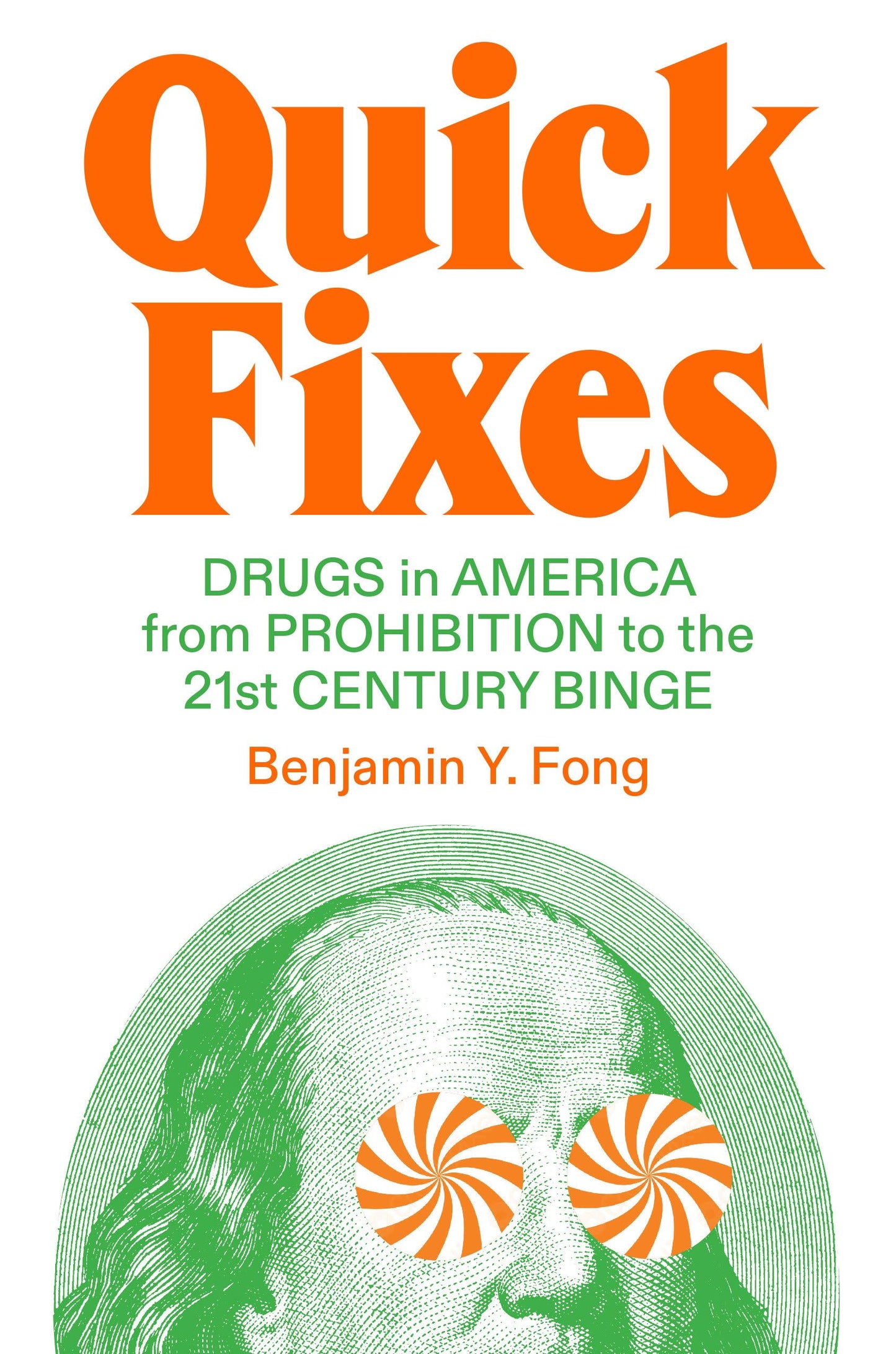 Quick Fixes: Drugs in America from Prohibition to the 21st Century Binge book cover