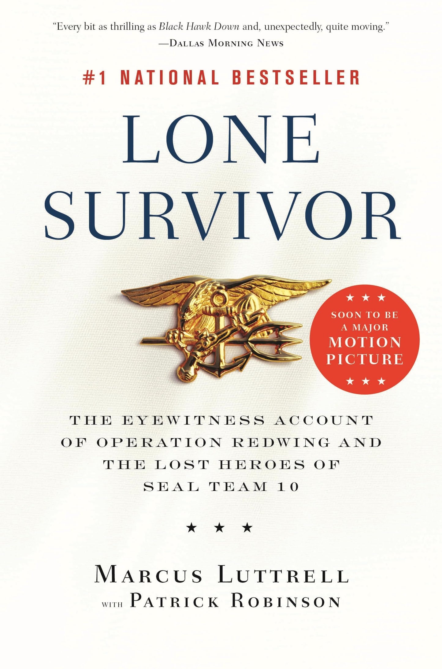 Lone Survivor: The Eyewitness Account of Operation Redwing and the Lost Heroes of SEAL Team 10 book cover