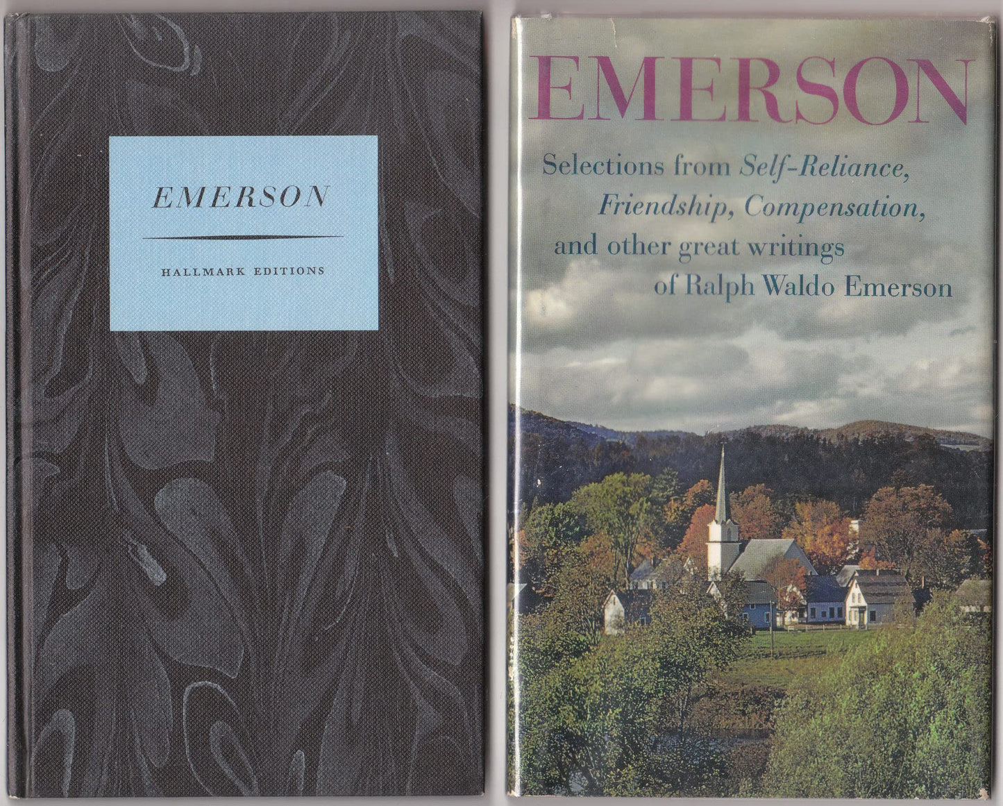 Selections from Self-reliance, Friendship, Compensation, and other great writings of Ralph Waldo Emerson