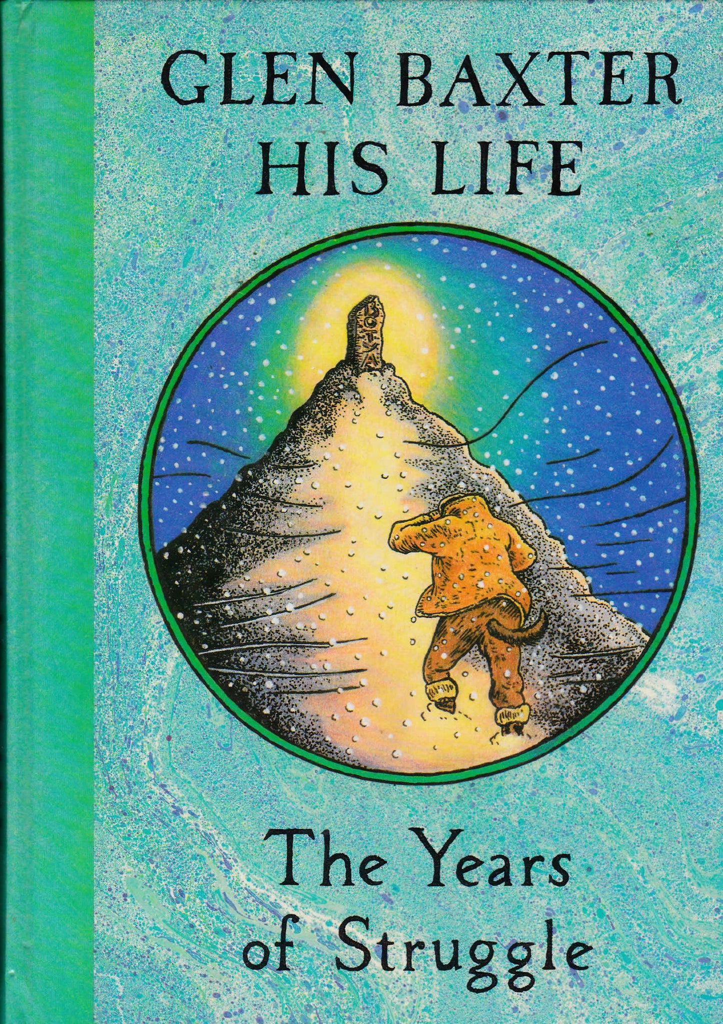 Glen Baxter, His Life: The Years of Struggle (American)