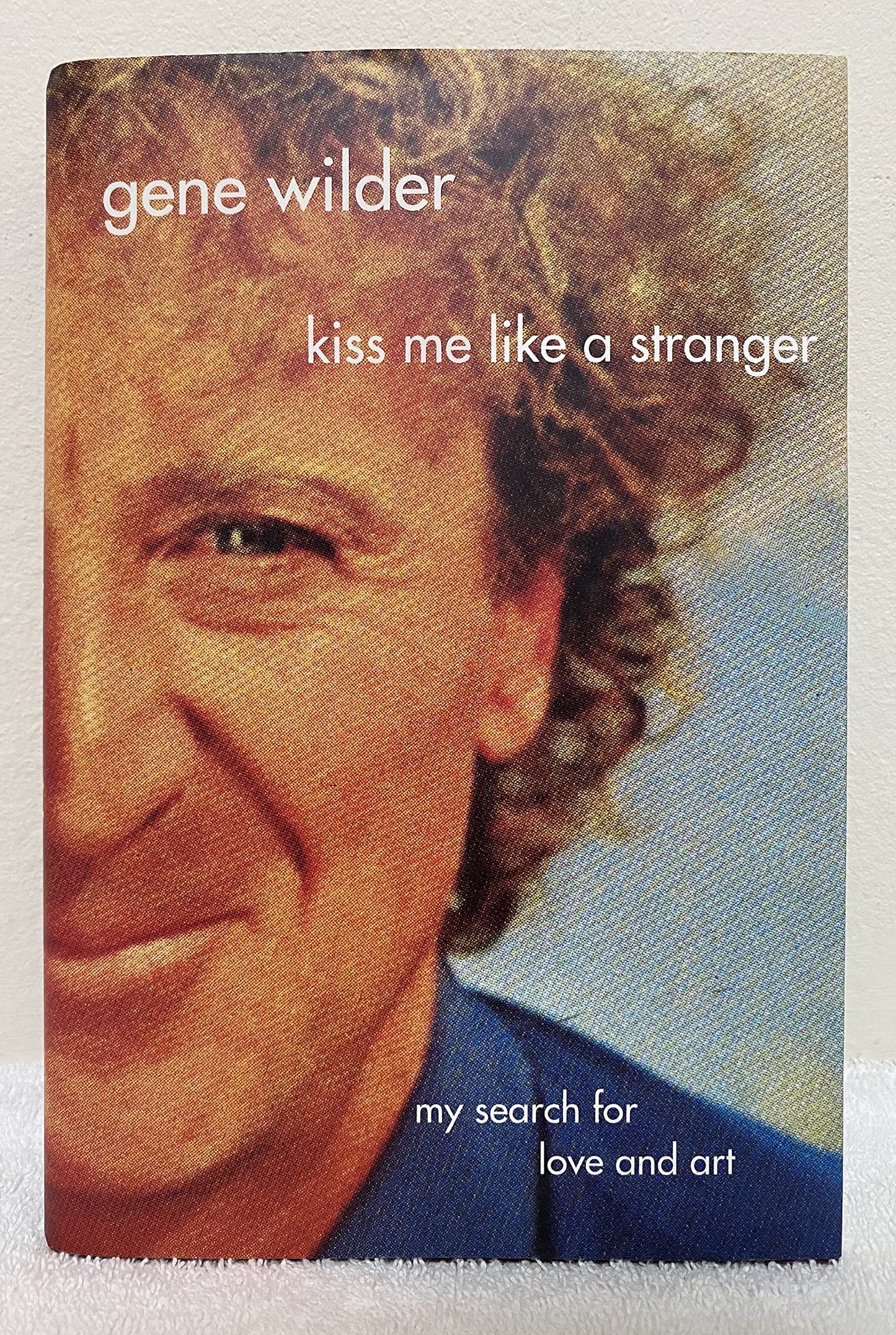 Kiss Me Like a Stranger: My Search for Love and Art book cover