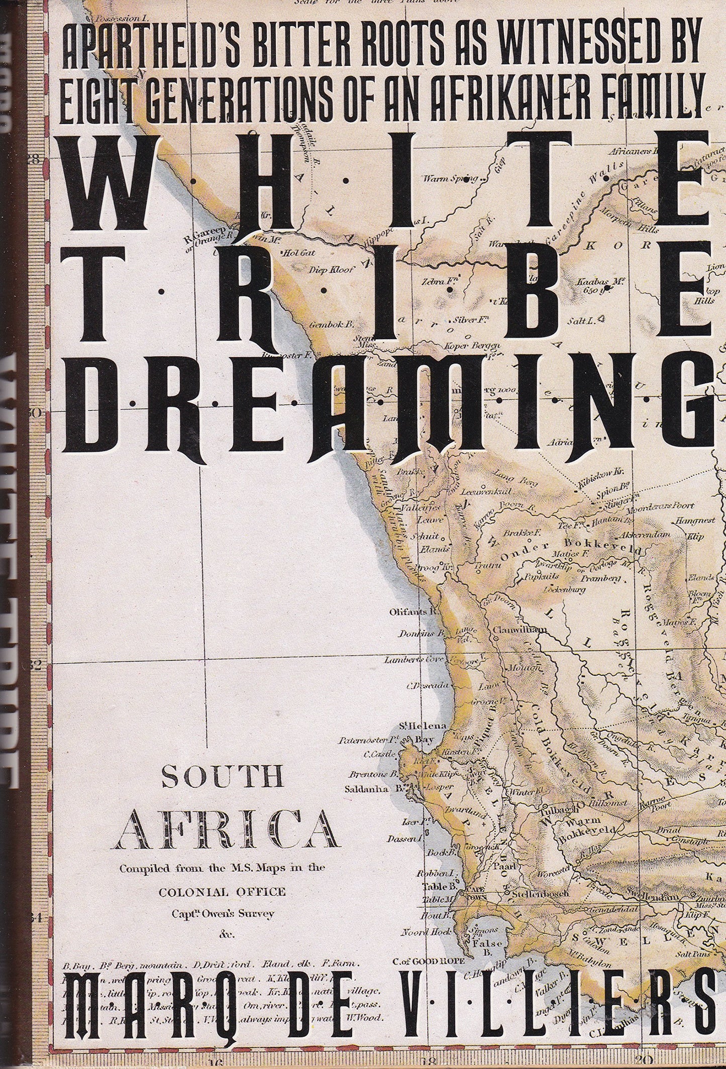 White Tribe Dreaming: 2apartheid's Bitter Roots as Witnessed 8 Generations Afrikaner Family (American) book cover
